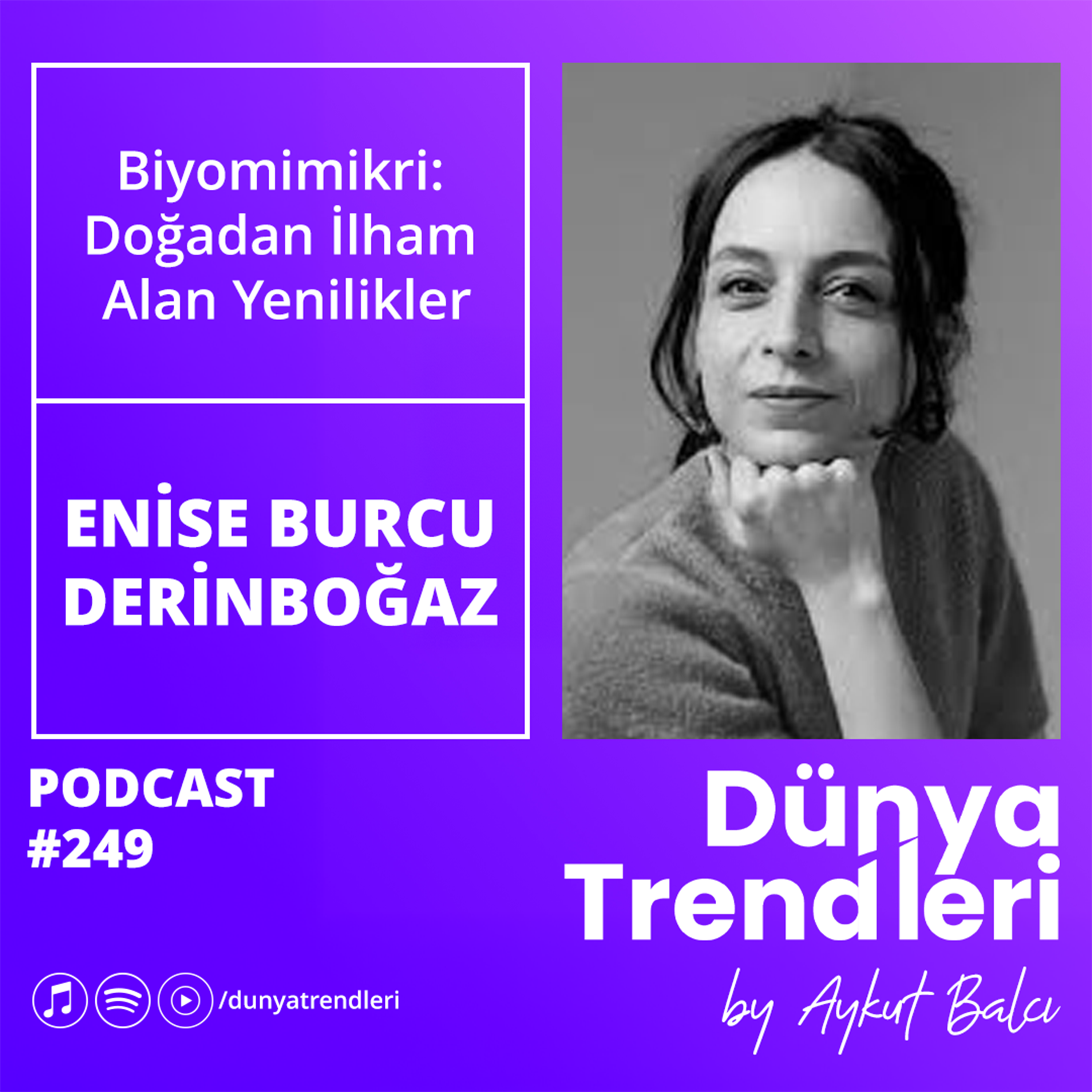 Biyomimikri: Doğadan İlham Alan Yenilikler - Konuk: Mori Kurucusu Enise Burcu Derinboğaz