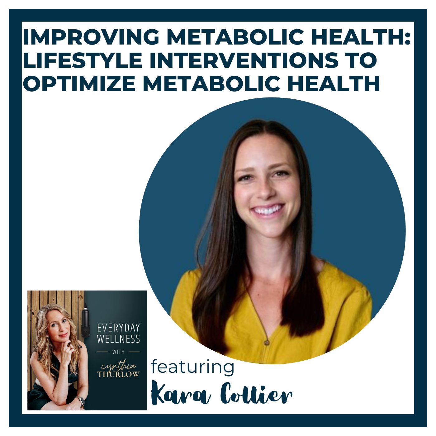 BONUS: Improving Metabolic Health: Lifestyle Interventions To Optimize Metabolic Health with Kara Collier