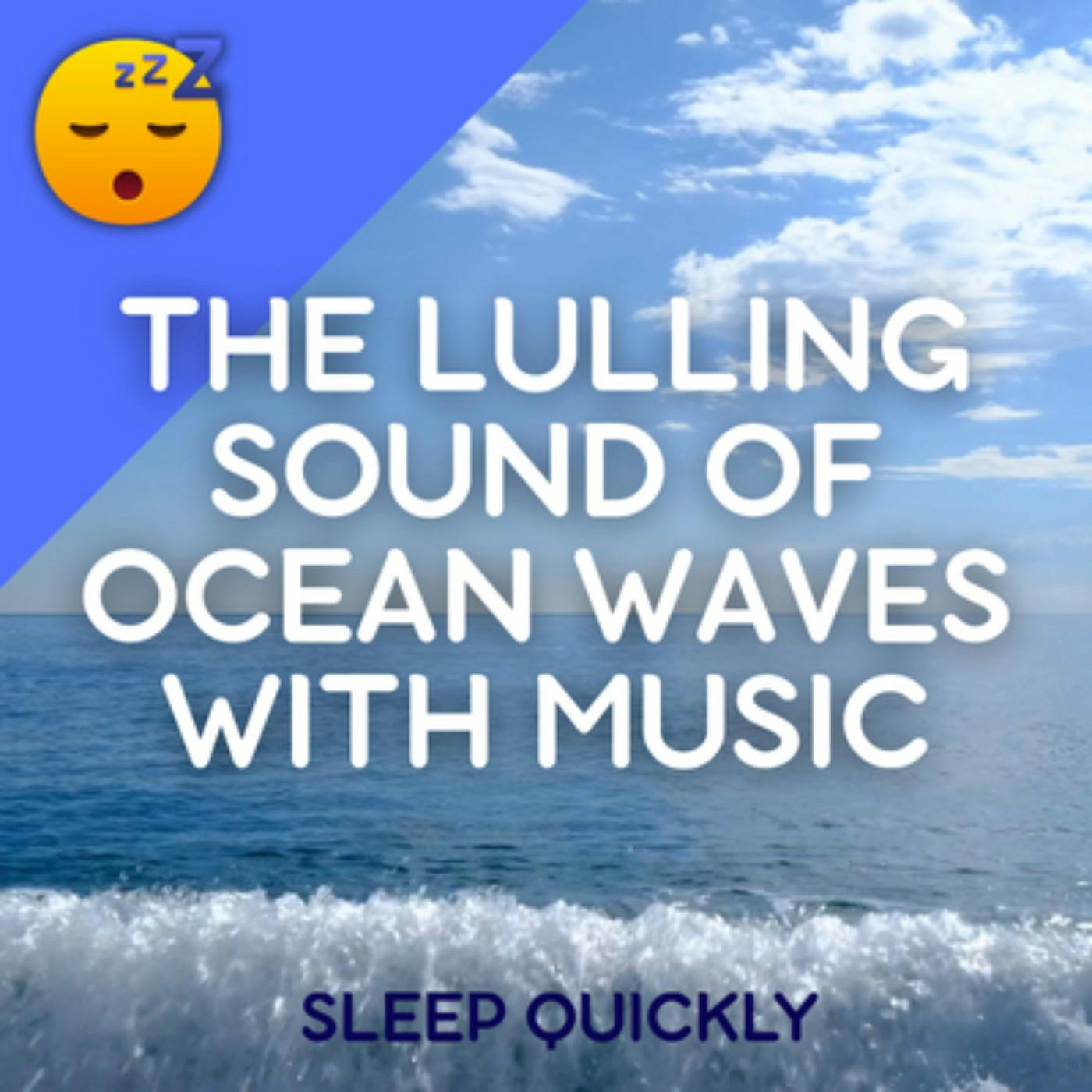 😴🌊🎵 SLEEP Easily with the Lulling Sound of the WAVES and MUSIC episode artwork