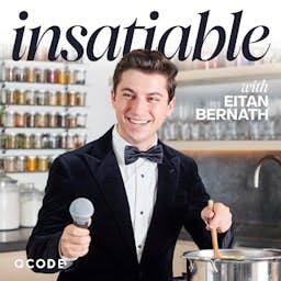 Insatiable with Eitan Bernath