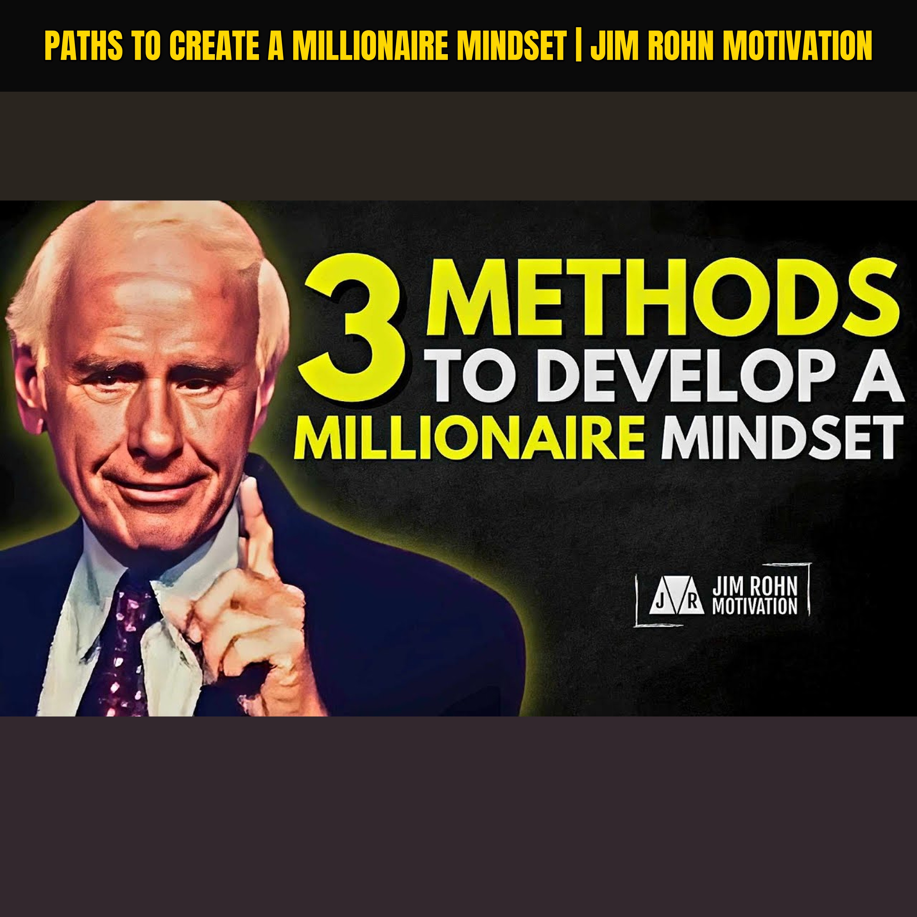 Paths to Create a Millionaire Mindset | Jim Rohn Motivation