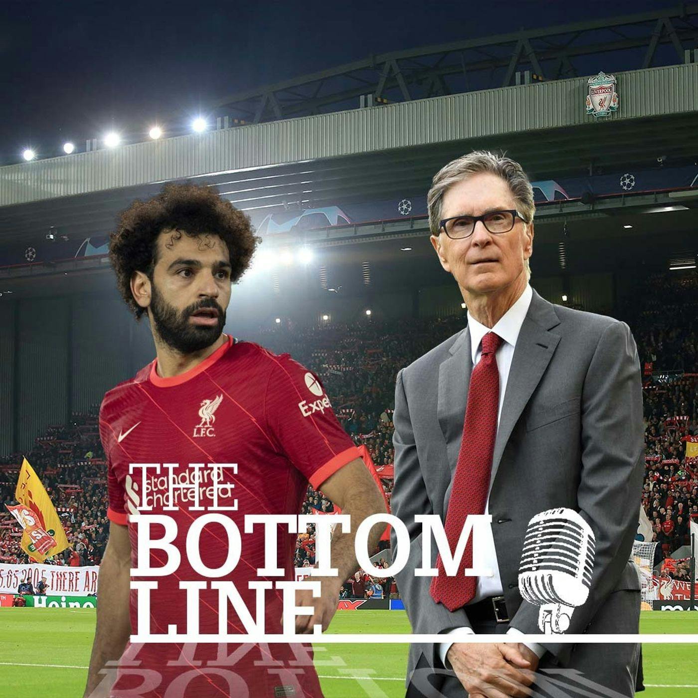 The Bottom Line: Mohamed Salah Contract, Summer Transfer Plans, FSG's 2022 Objectives