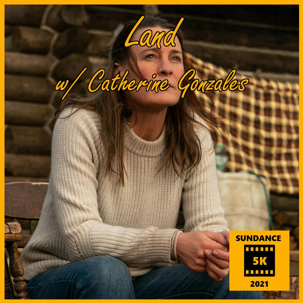 Sundance 5K Series: Land w/ Catherine Gonzales