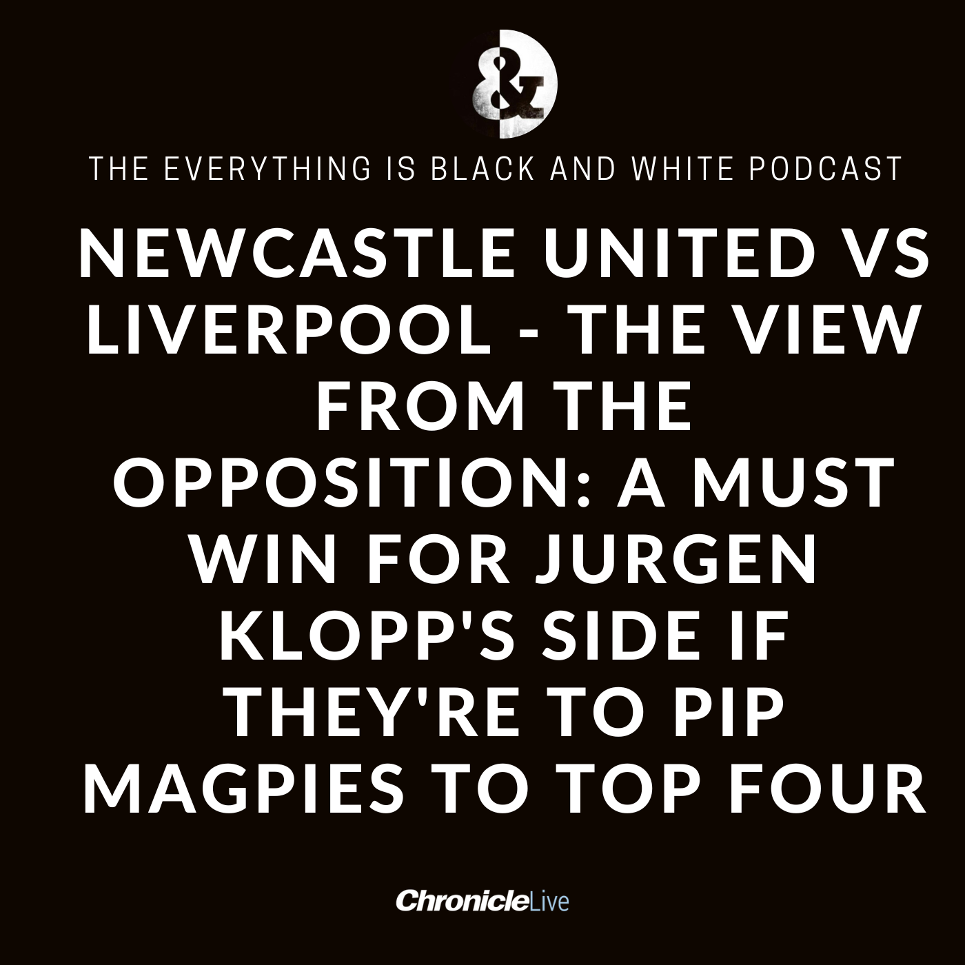 NEWCASTLE UNITED VS LIVERPOOL - THE VIEW FROM THE OPPOSITION: A MUST WIN FOR JURGEN KLOPP'S SIDE IF THEY'RE TO PIP MAGPIES TO TOP FOUR