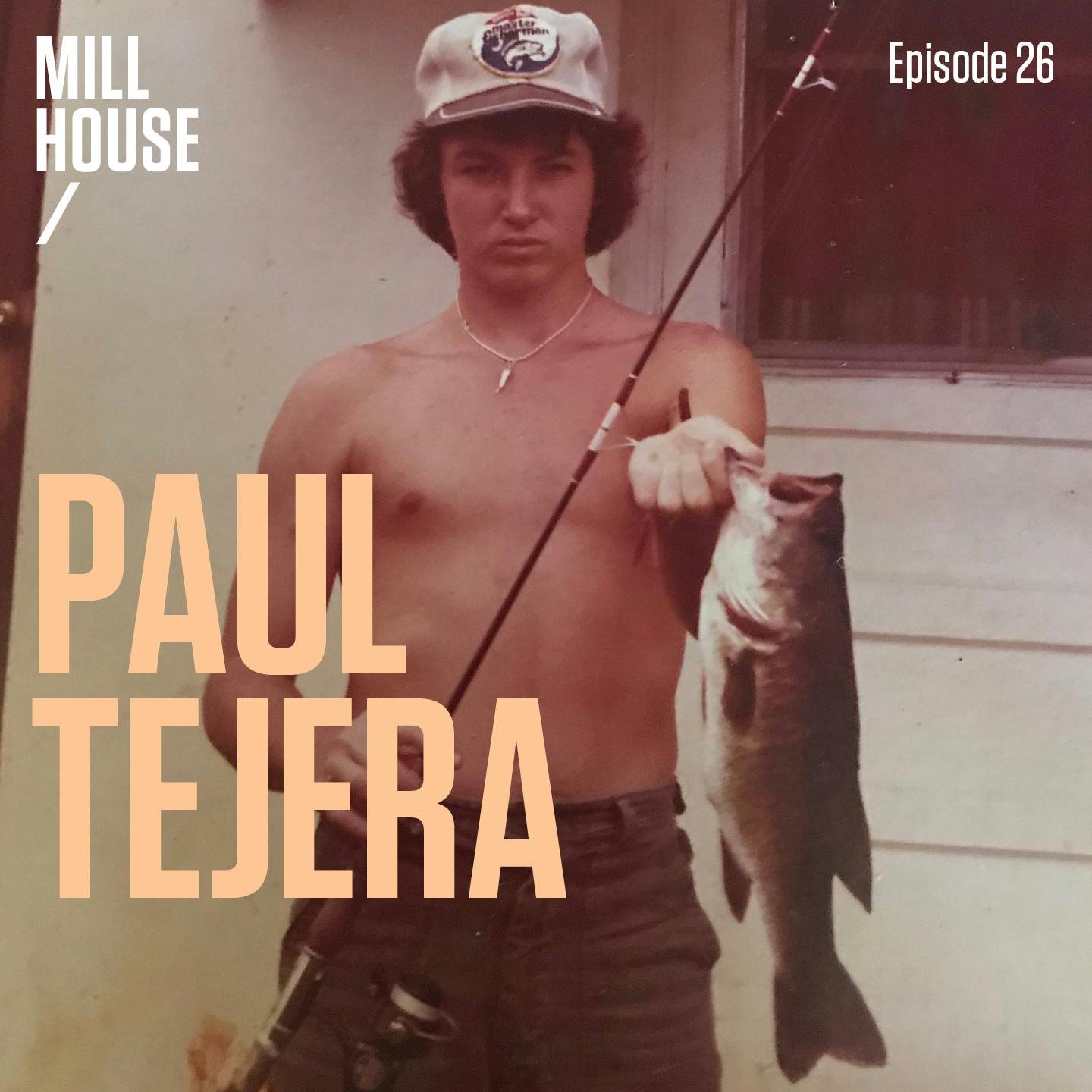 Episode 26: Capt. Paul Tejera - Zest For Life
