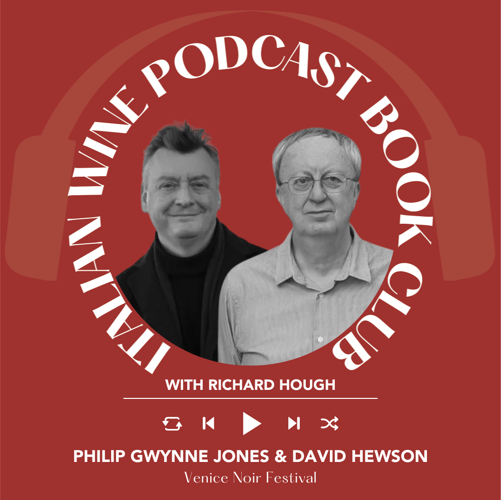 Ep. 2519 Wine and Crime at Venice Noir with David Hewson and Philip Gwynne Jones  | Book Club with Richard Hough