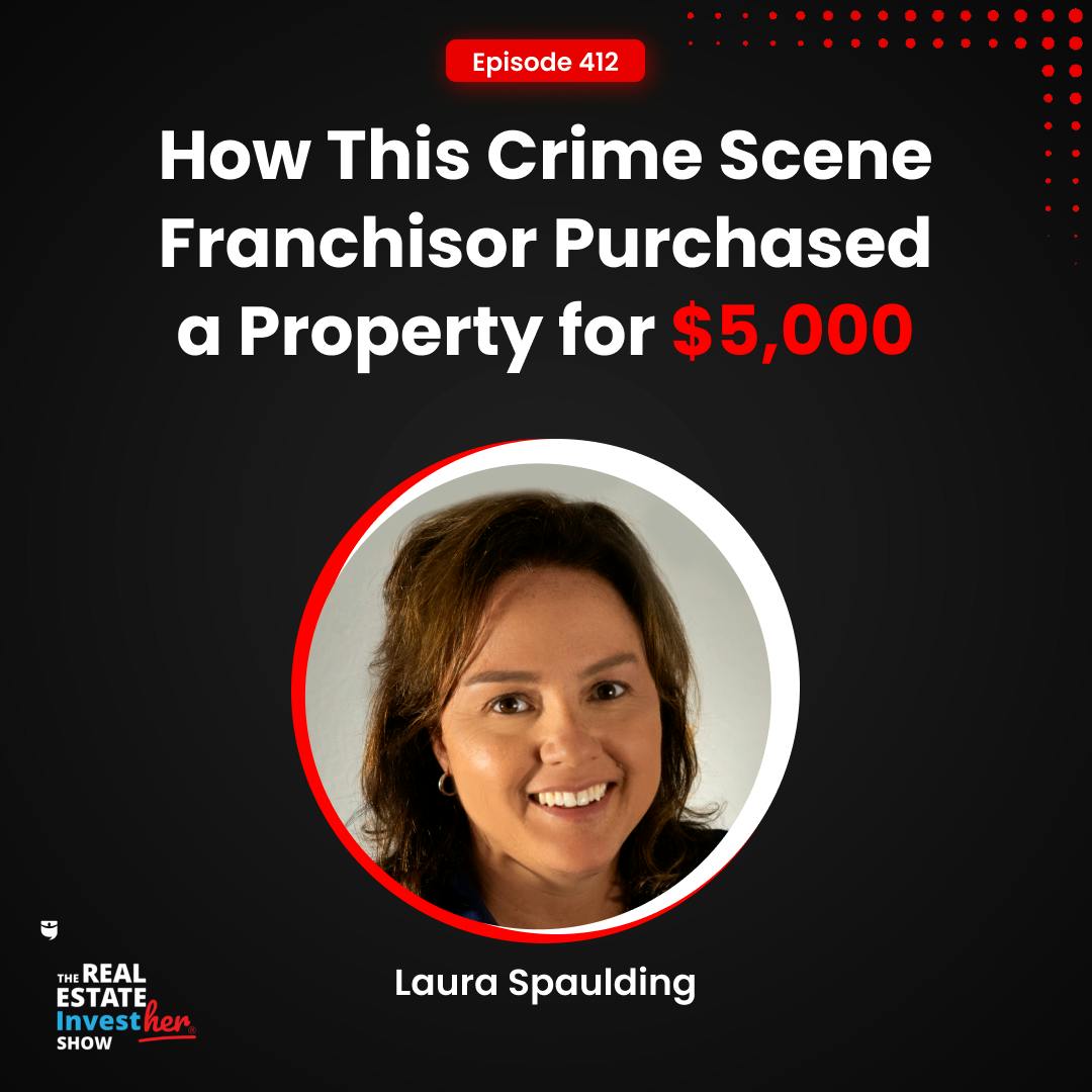 How This Crime Scene Franchisor Purchased a Property for $5,000 | Laura Spaulding