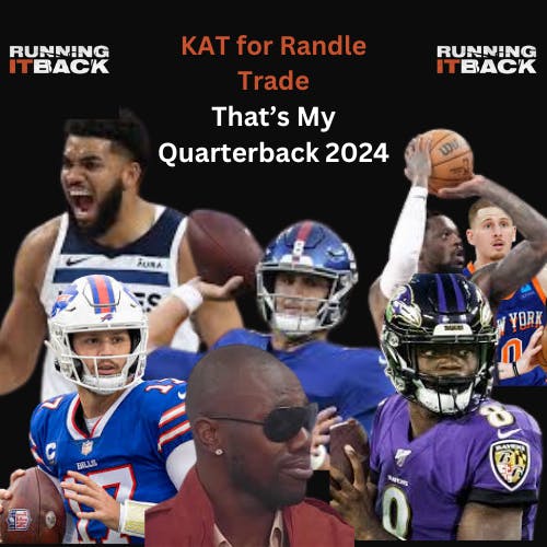 That's My QB 2024 - Plus the KAT for Randle and DiVincienzo Trade That's My QB 2024 - Plus the KAT for Randle and DiVincienzo Trade