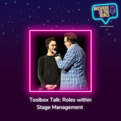 Toolbox Talk: Roles within Stage Management