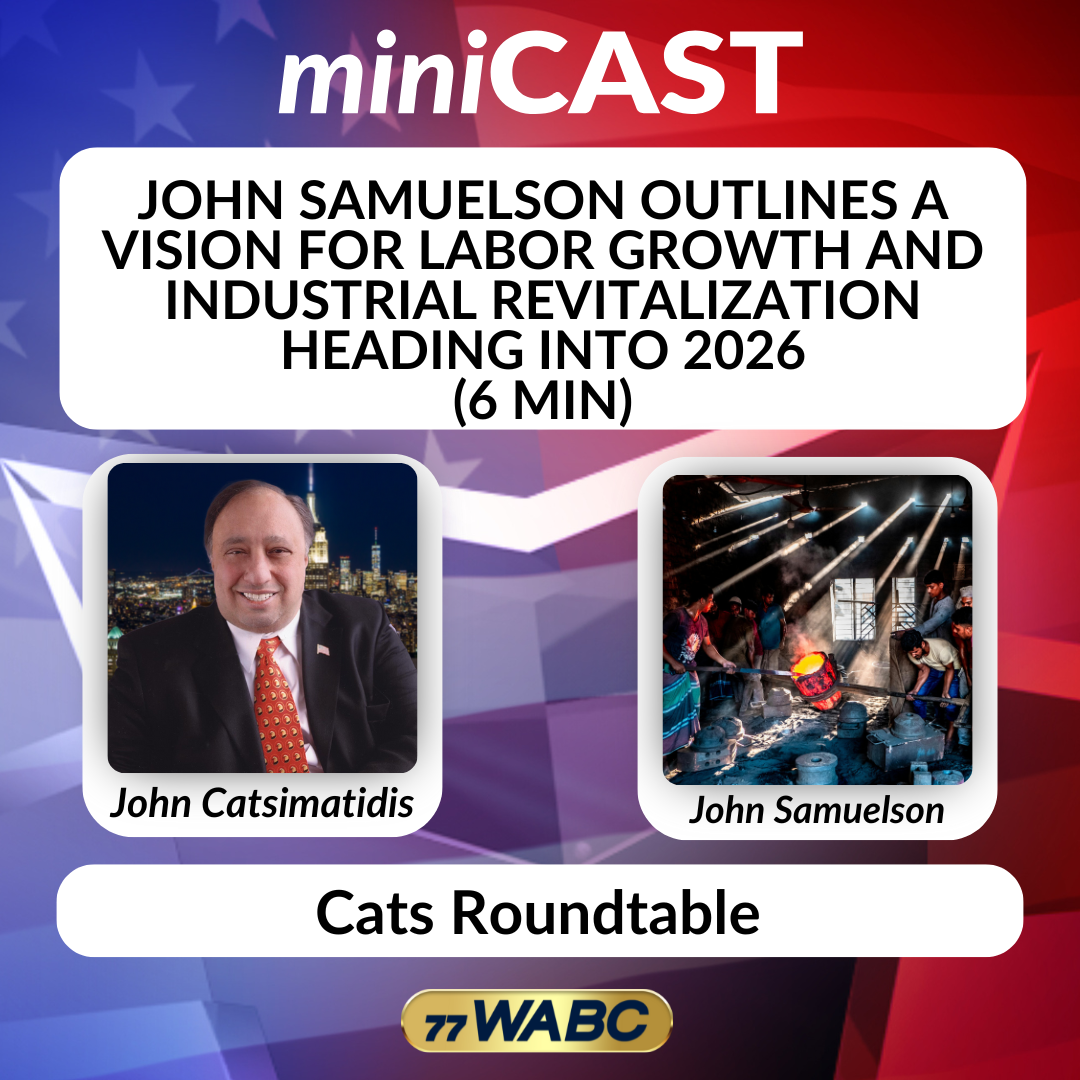 John Samuelson Outlines a Vision for Labor Growth and Industrial Revitalization Heading Into 2026 | 12-28-25