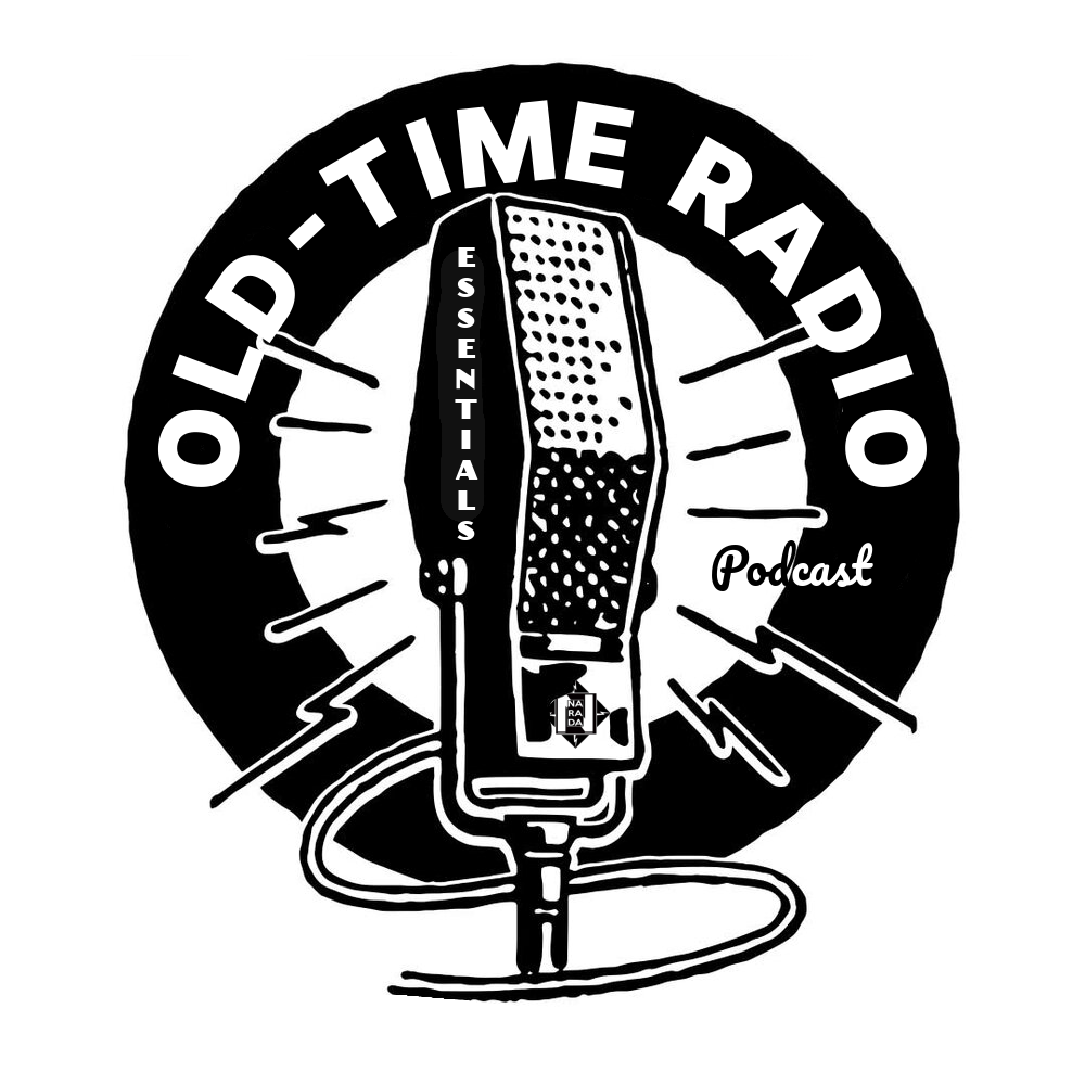 Old-Time Radio Essentials Ep 39(070223)
