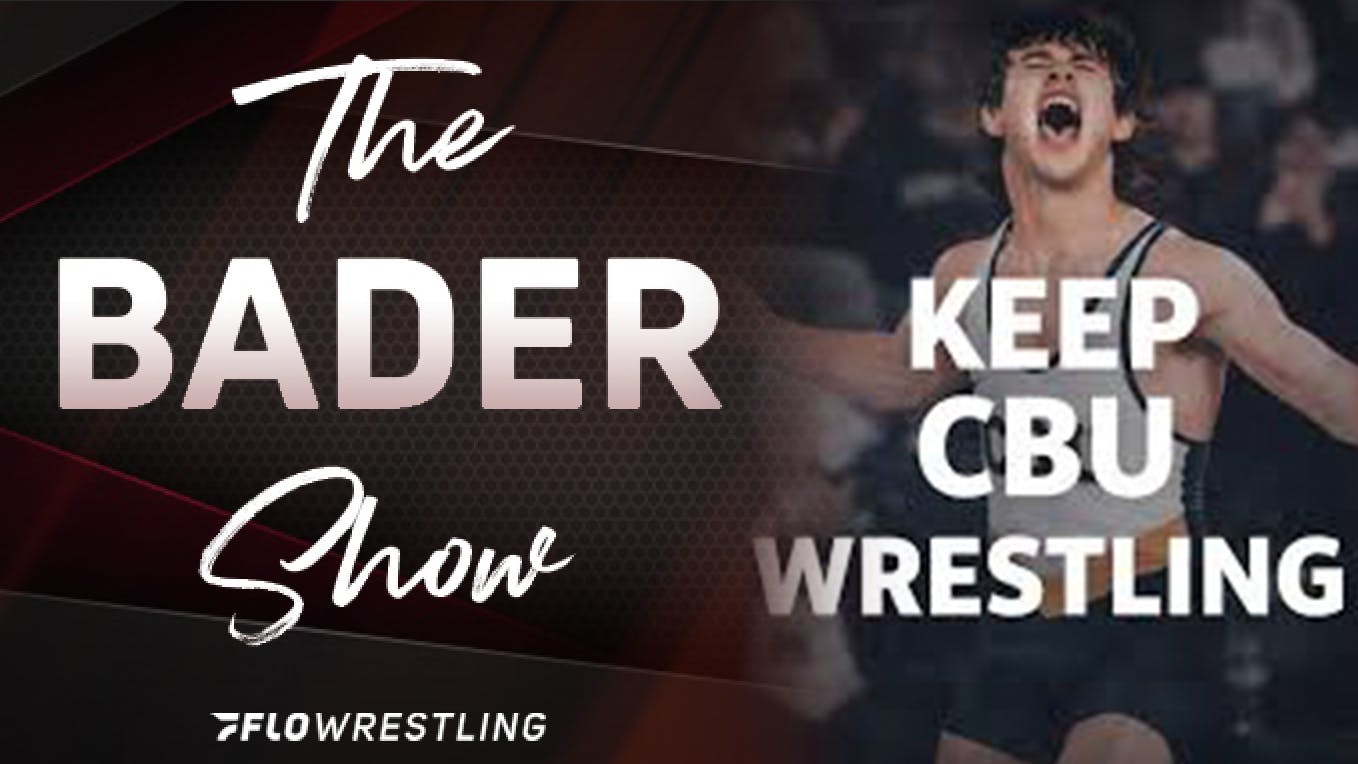 Keep CBU Wrestling | The Bader Show (475) Keep CBU Wrestling | The Bader Show (475)