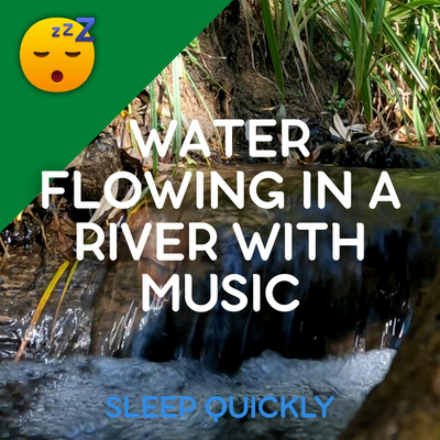 😴💧🎵 SLEEP Quickly with WATER FLOWING in a River and MUSIC episode artwork
