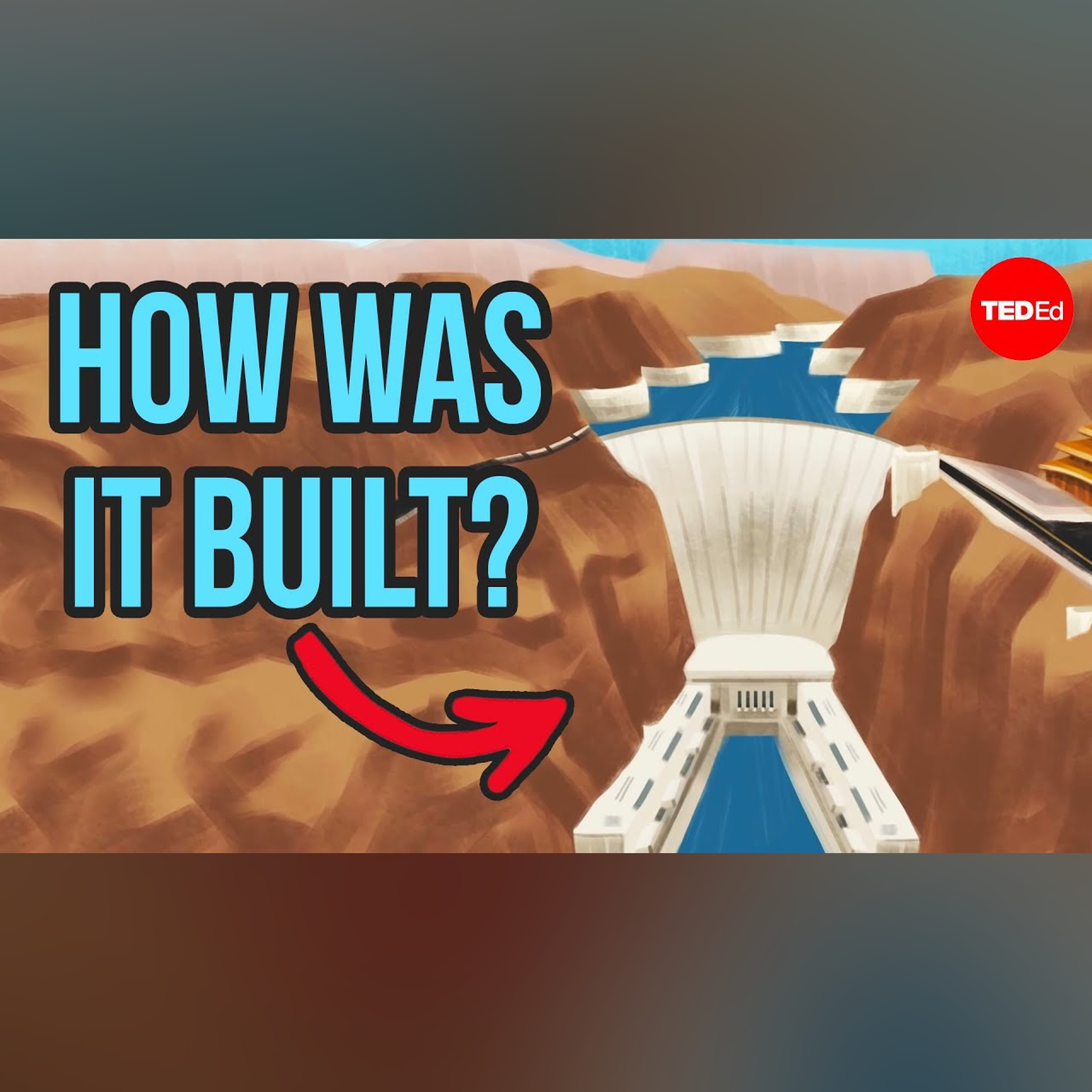 Blood, concrete, and dynamite: Building the Hoover Dam - Alex Gendler episode artwork