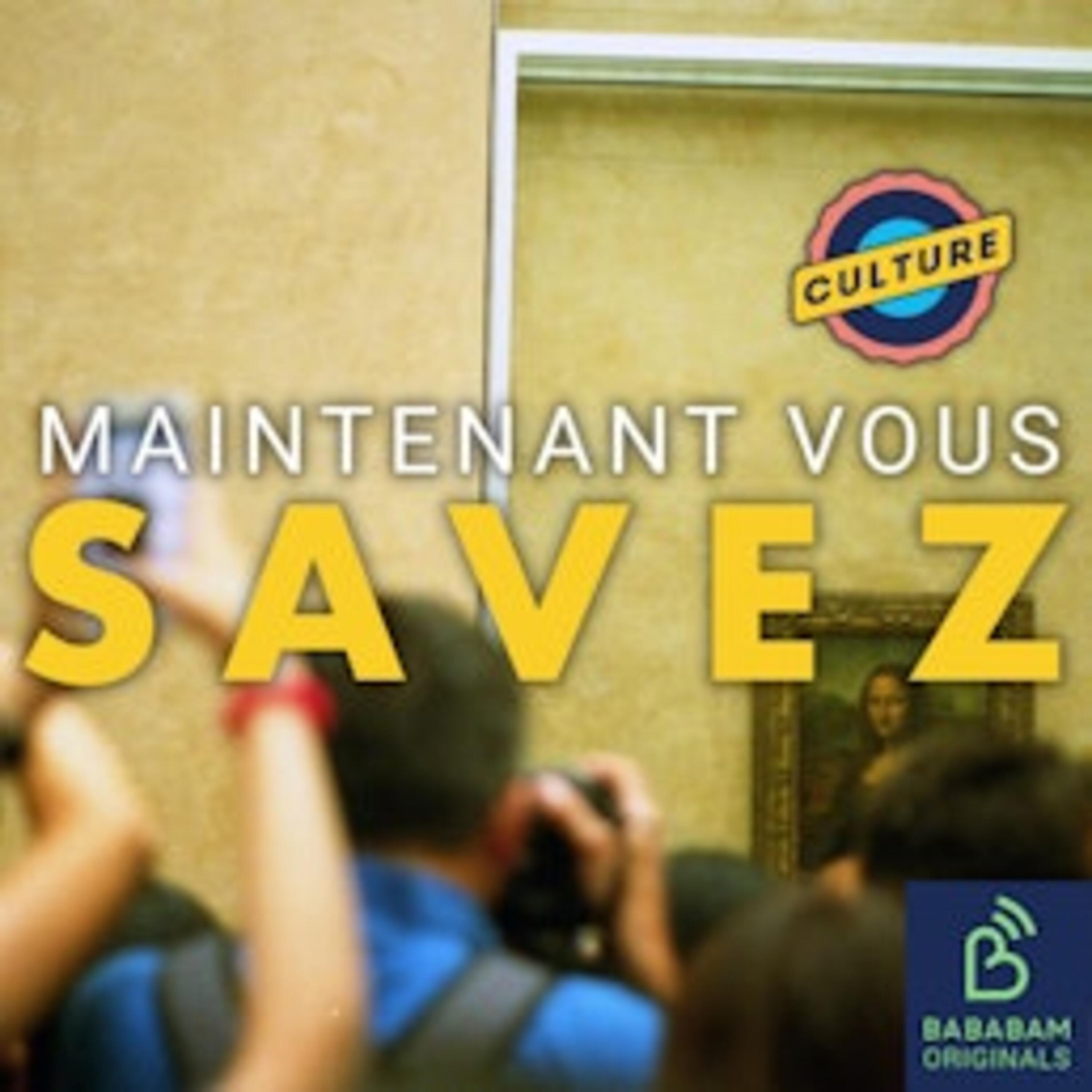 Maintenant Vous Savez - Culture