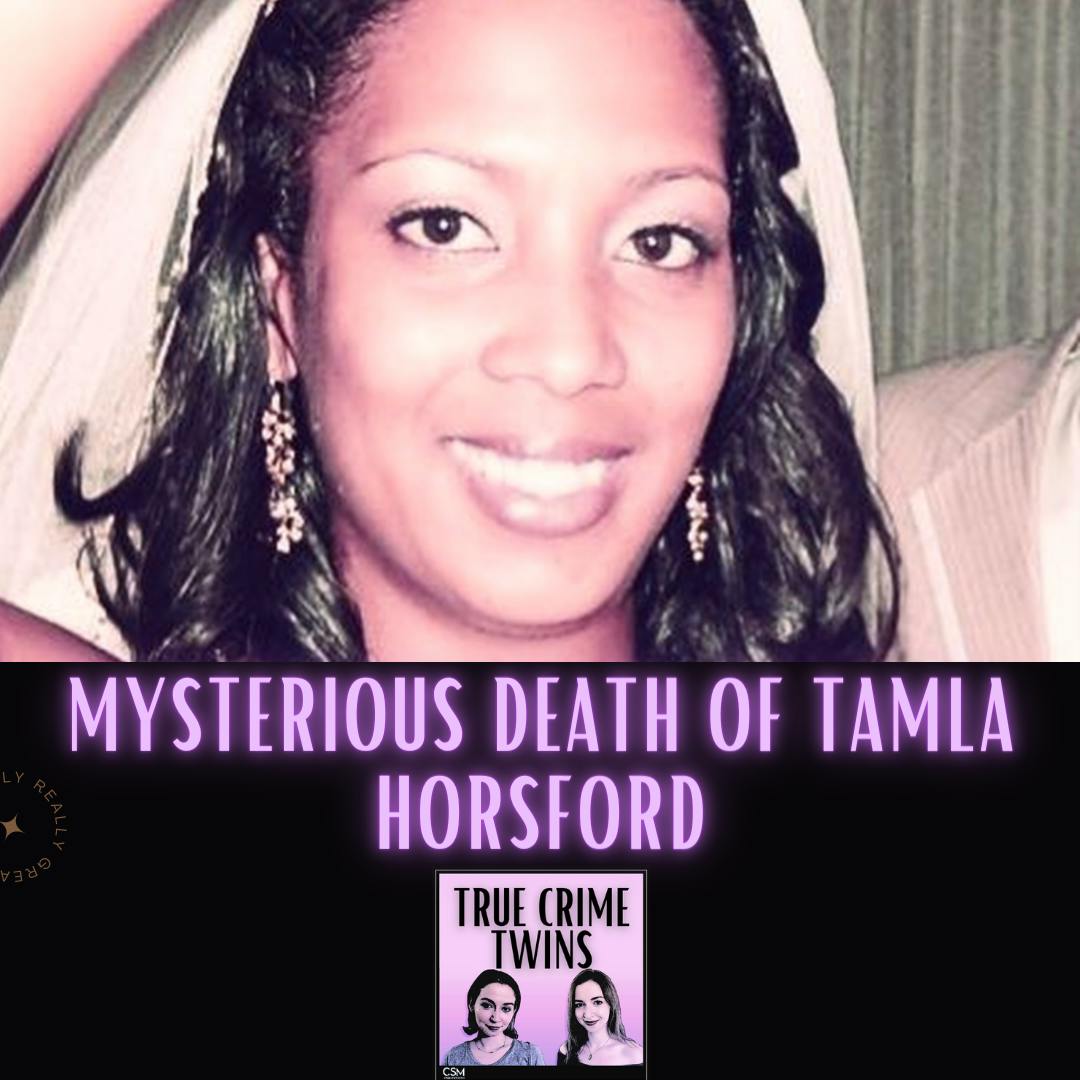 25 // Mysterious Death of Tamla Horsford