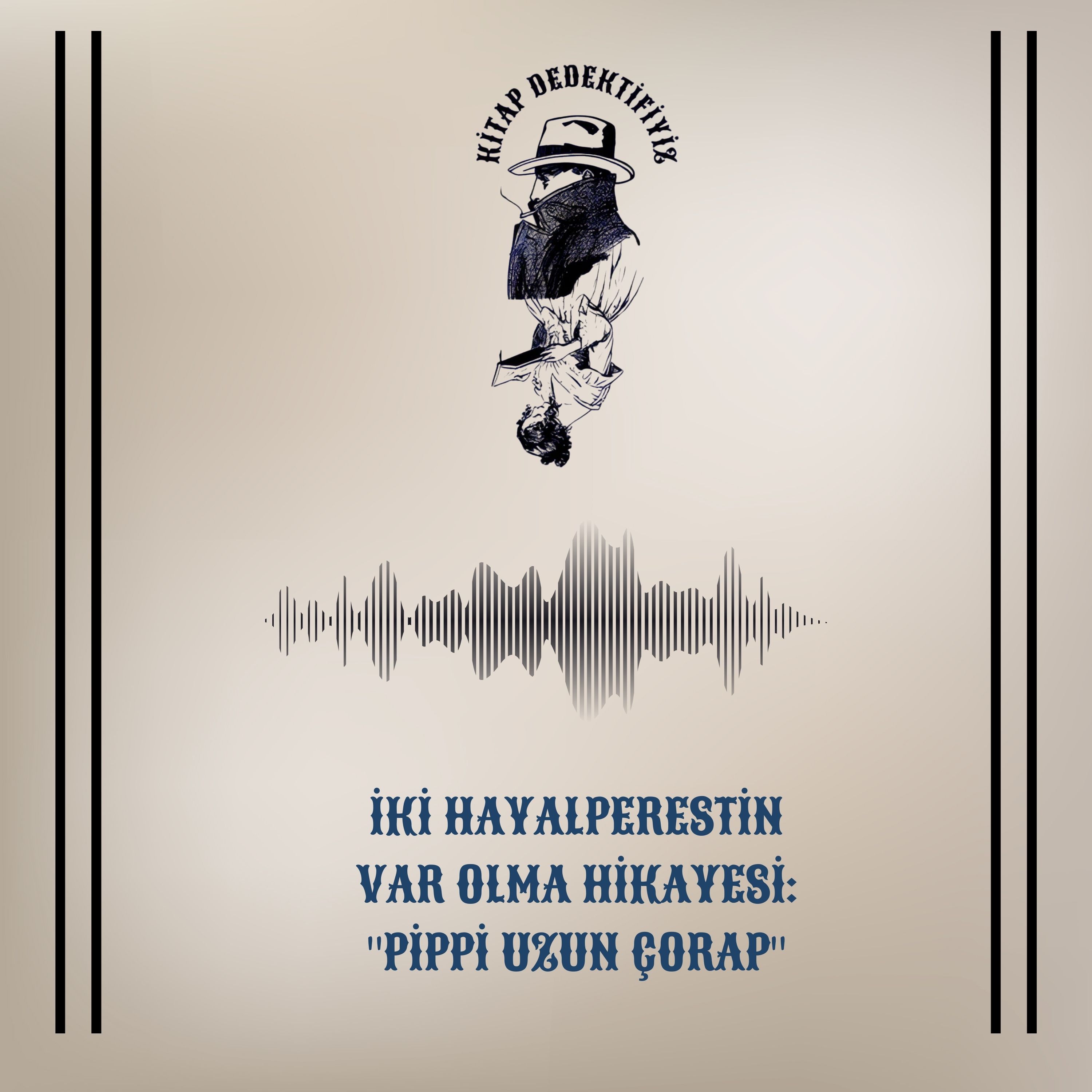 İki Hayalperestin Var Olma Hikayesi: "Pippi Uzun Çorap" episode artwork