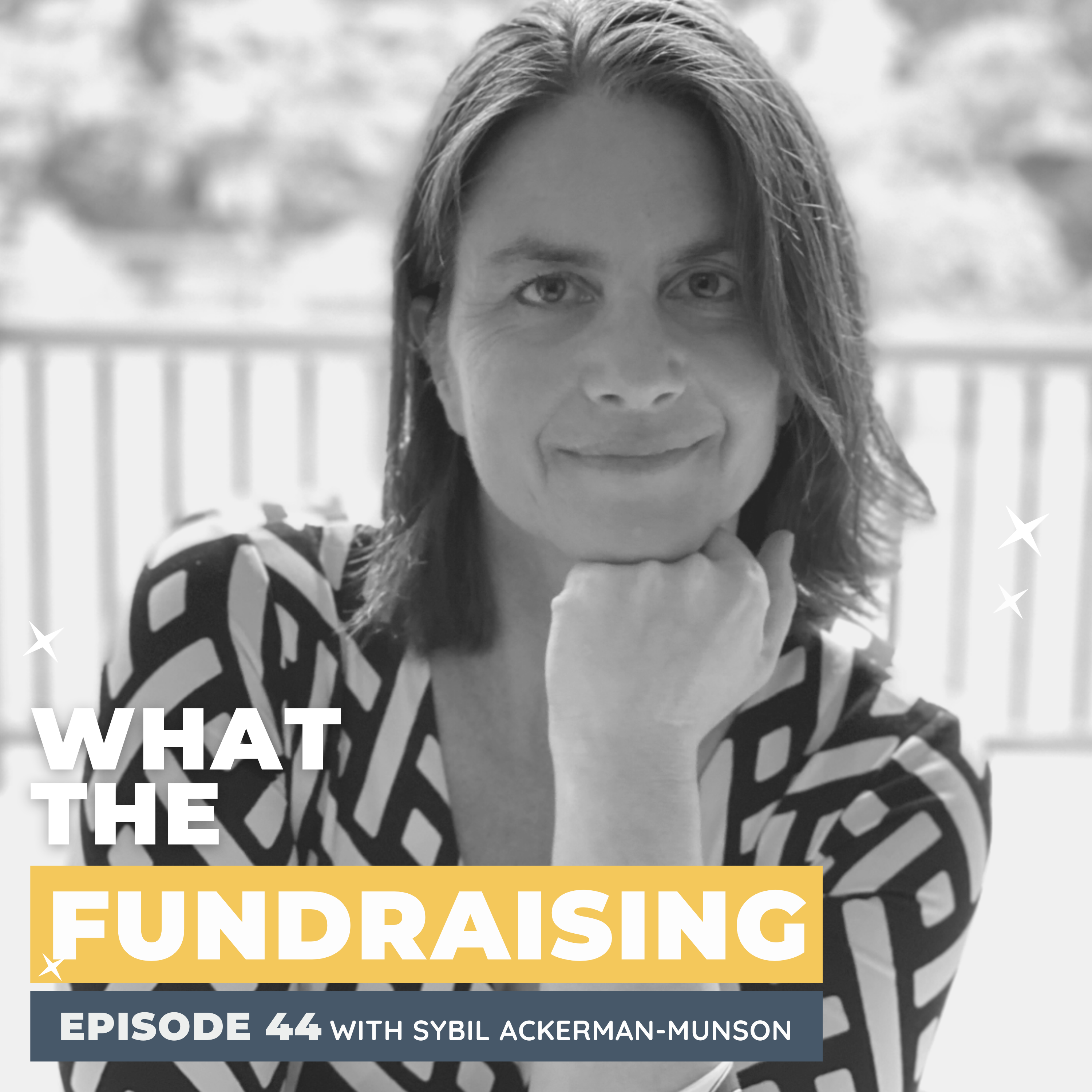 44. What Foundation Funders Want with Sybil Ackerman-Munson episode artwork