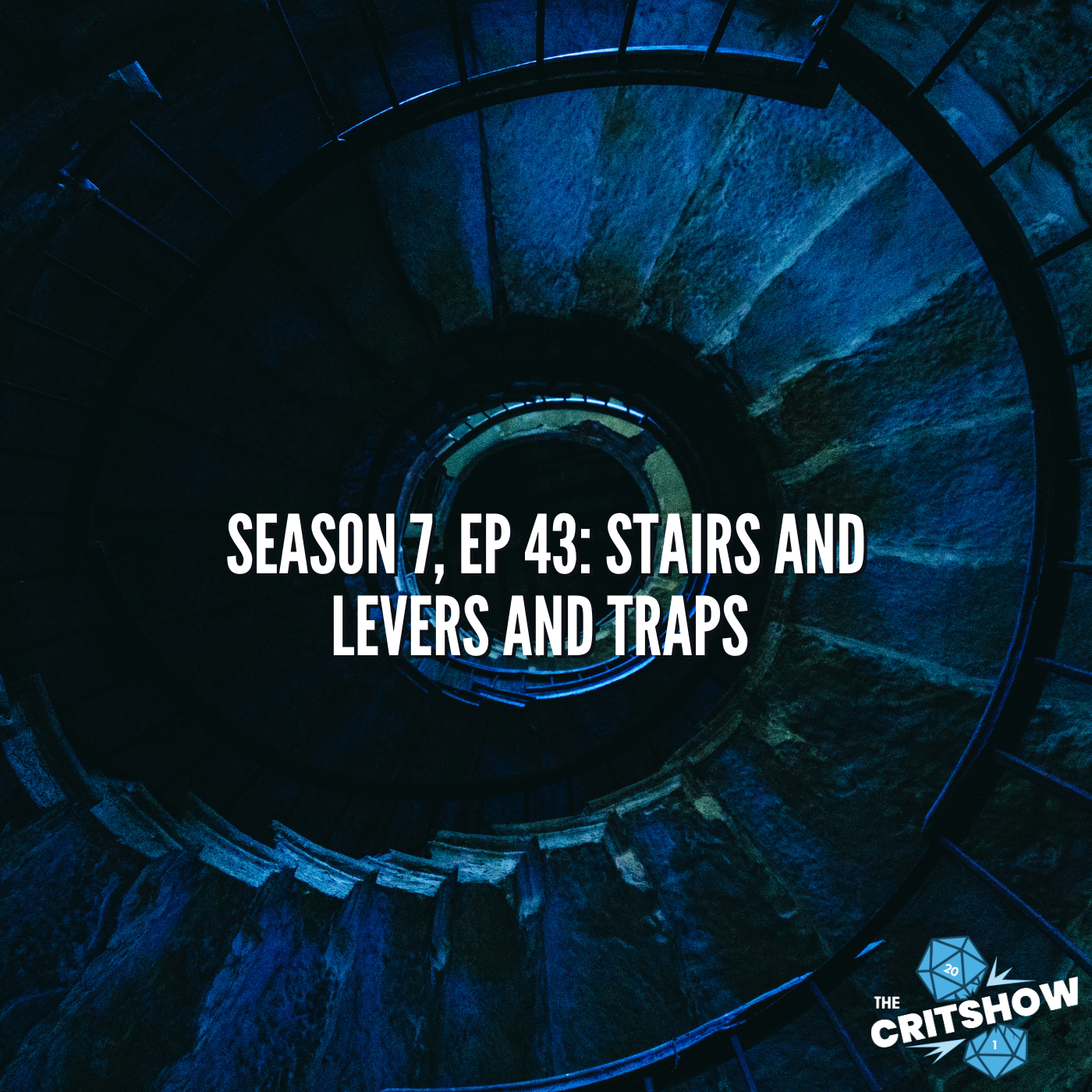 Stairs and Levers and Traps (S7, E43)