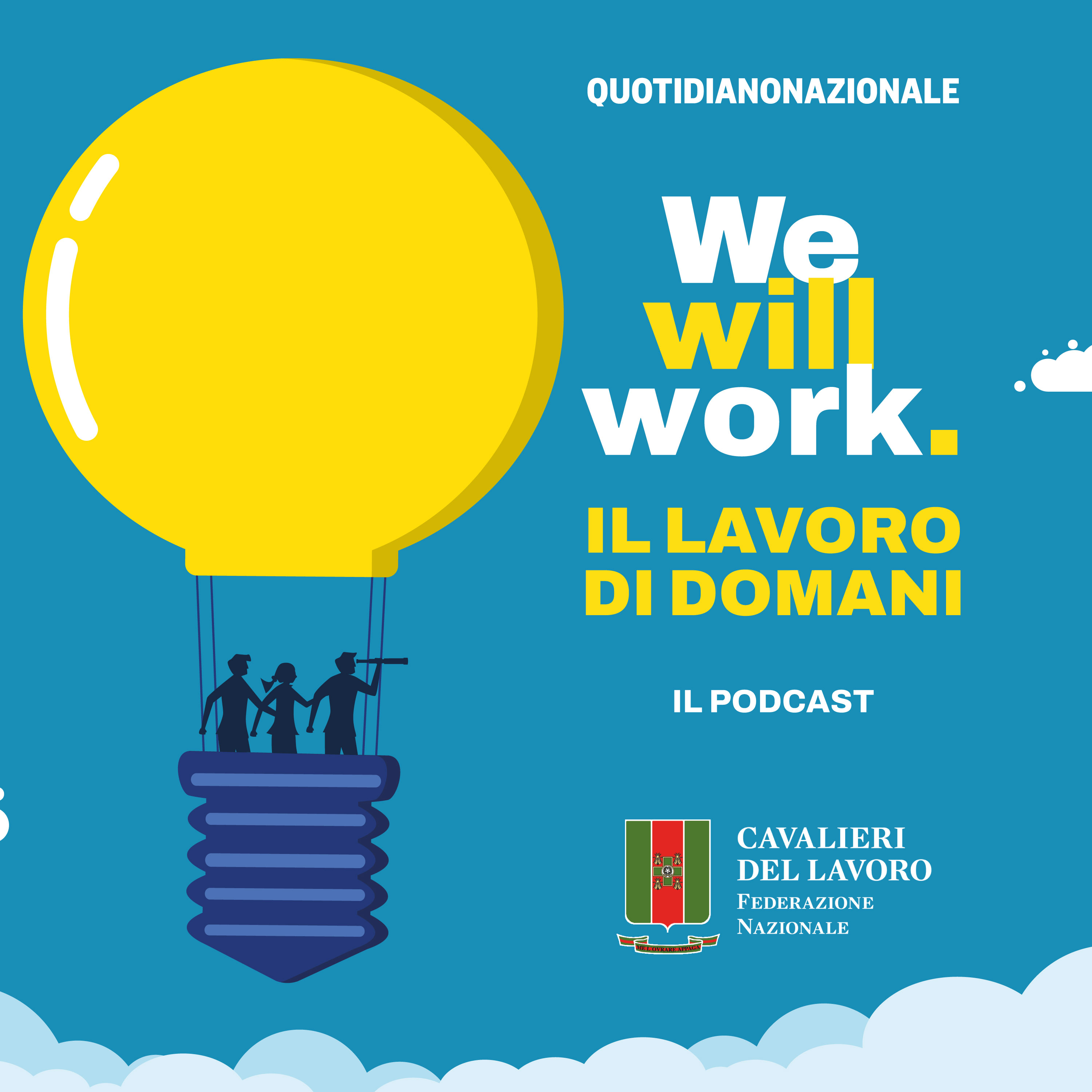 We will work. Il lavoro di domani