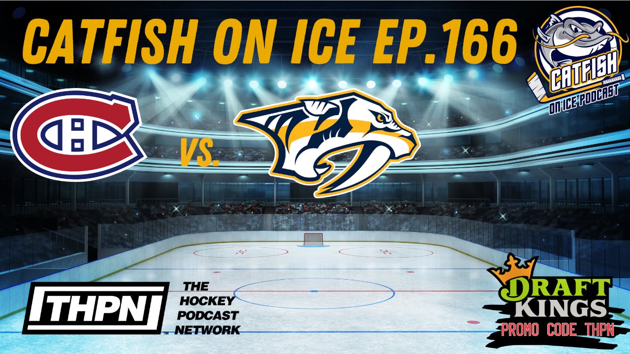 CATFISH ON ICE EP.166: Trade Rumors Heating Up for the Preds