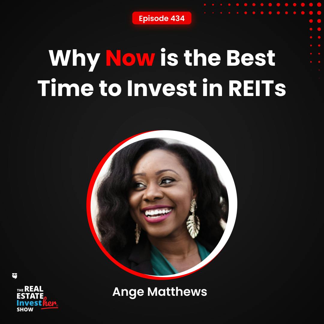 Why Now is the Best Time to Invest in REITs | Ange Matthews
