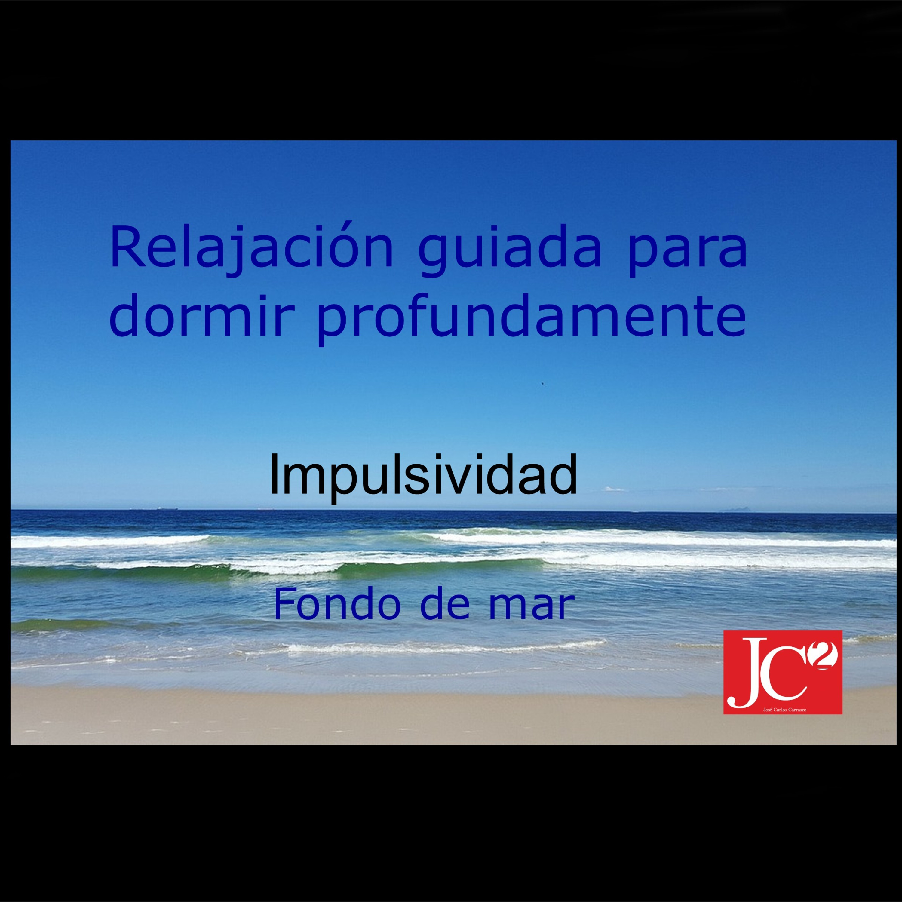 IMPULSIVIDAD | Relajación guiada para conciliar el sueño profundo.  Fondo de costa. episode artwork