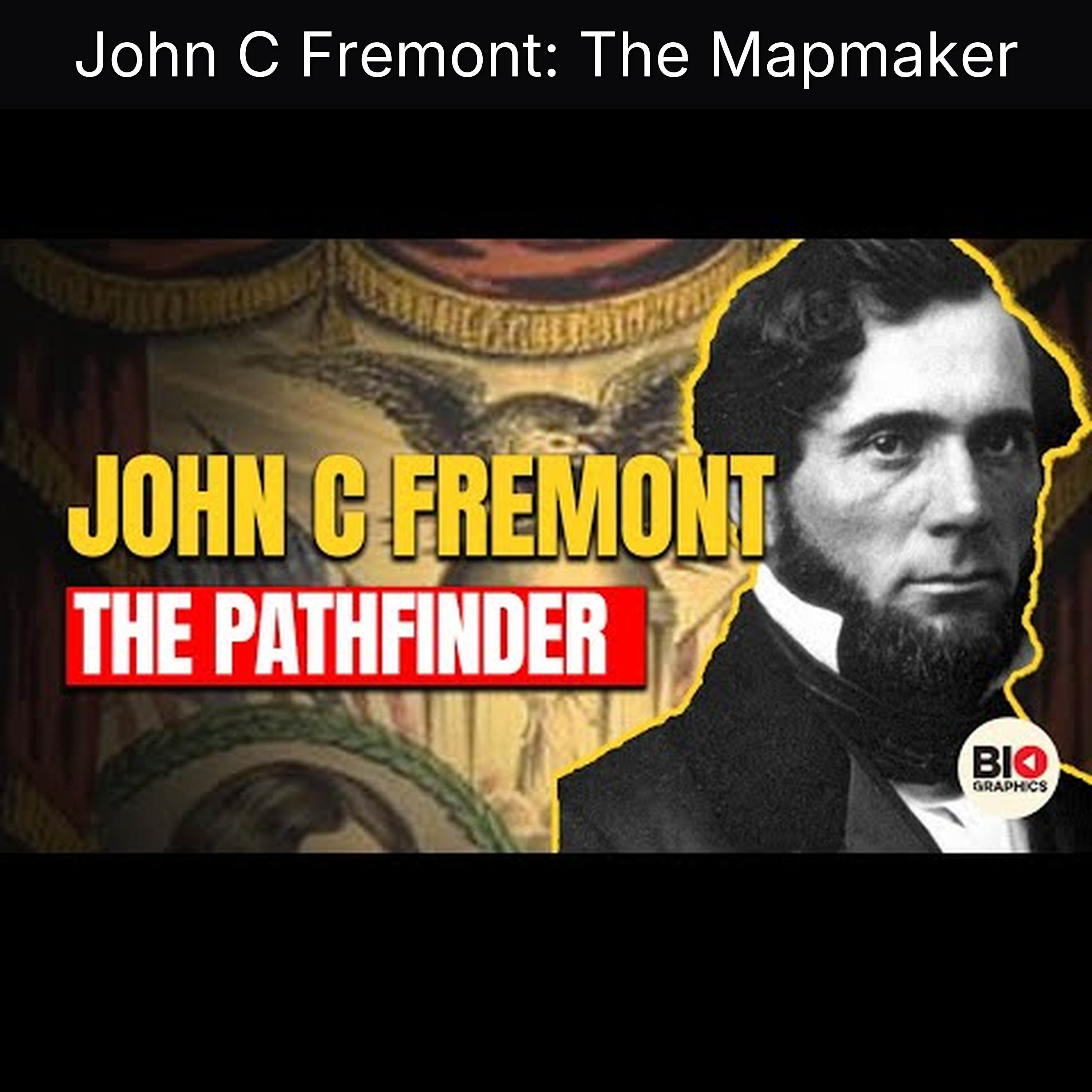 John C Fremont: The Mapmaker