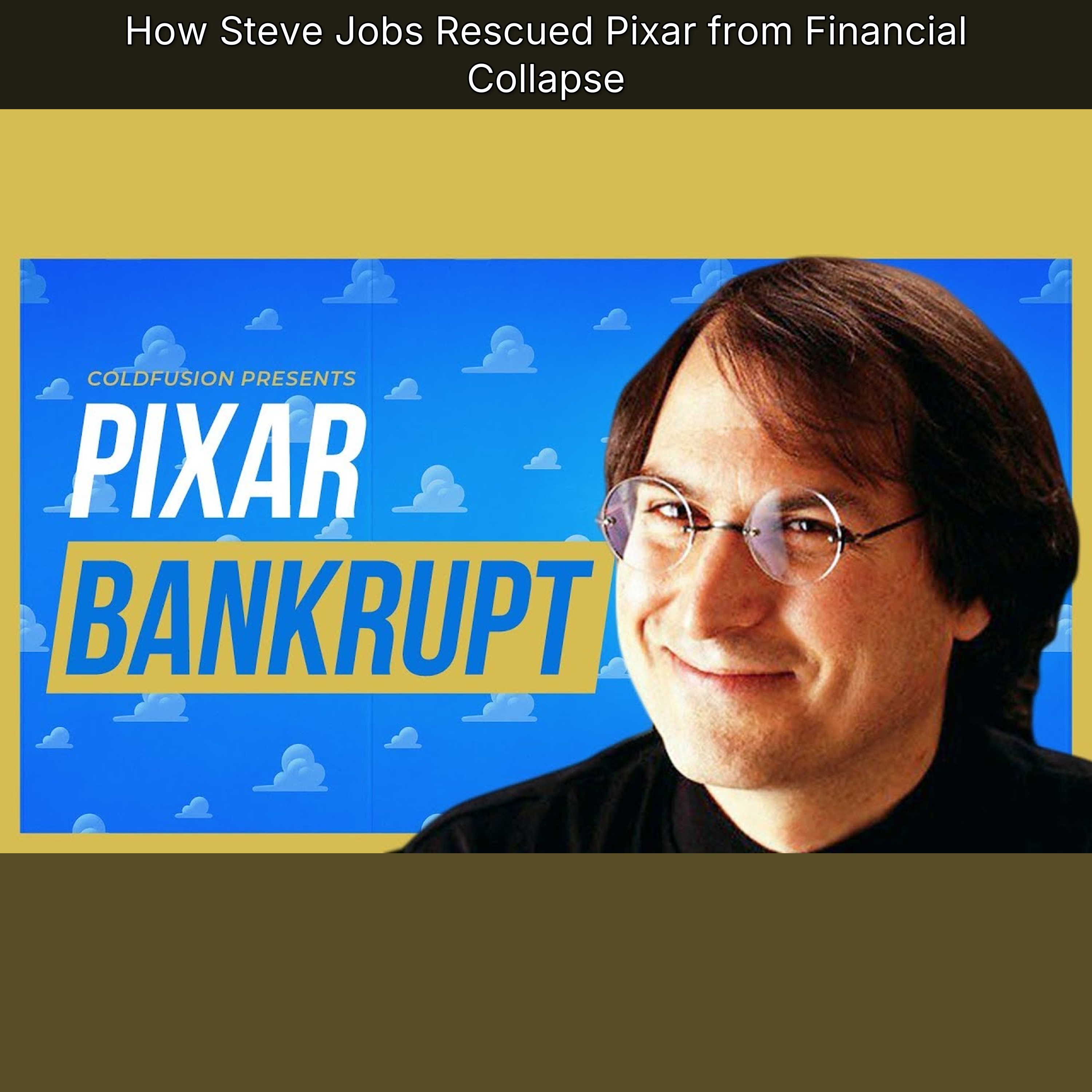 How Steve Jobs Rescued Pixar from Financial Collapse