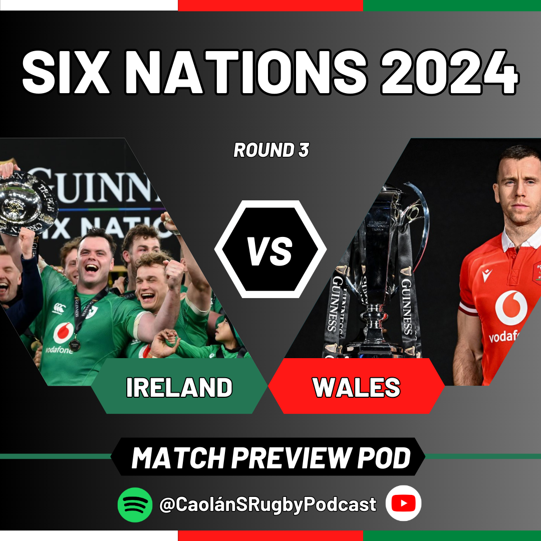 IRELAND v WALES PREVIEW | 2024 Guinness Men's Six Nations Round 3 episode artwork