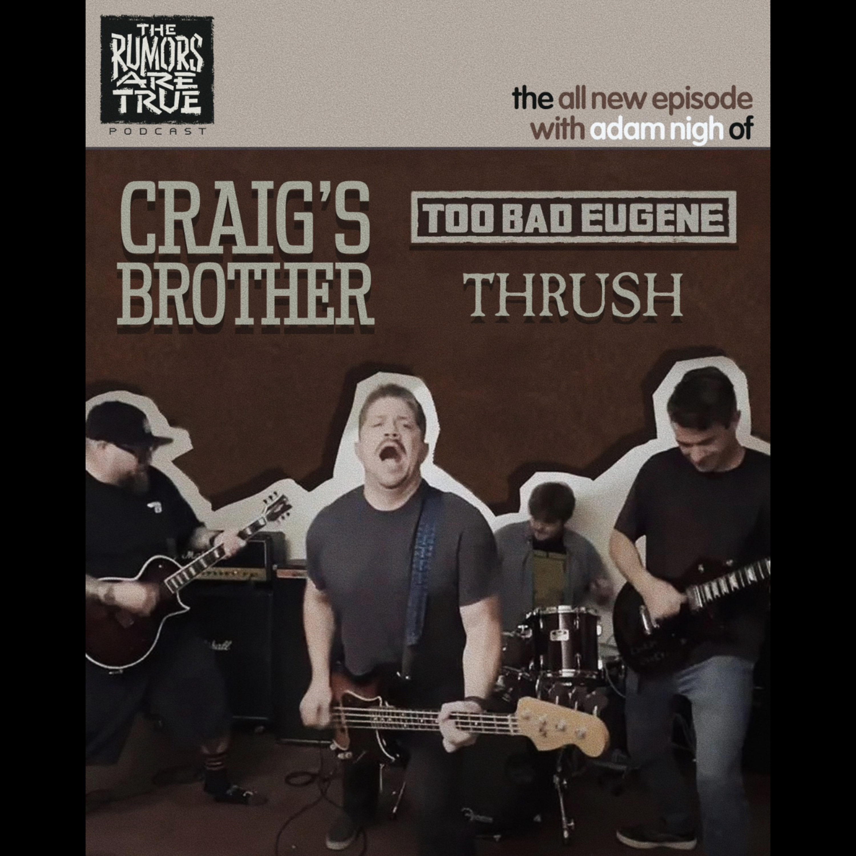 Adam Nigh (Craig's Brother, Too Bad Eugene, Thrush) episode artwork