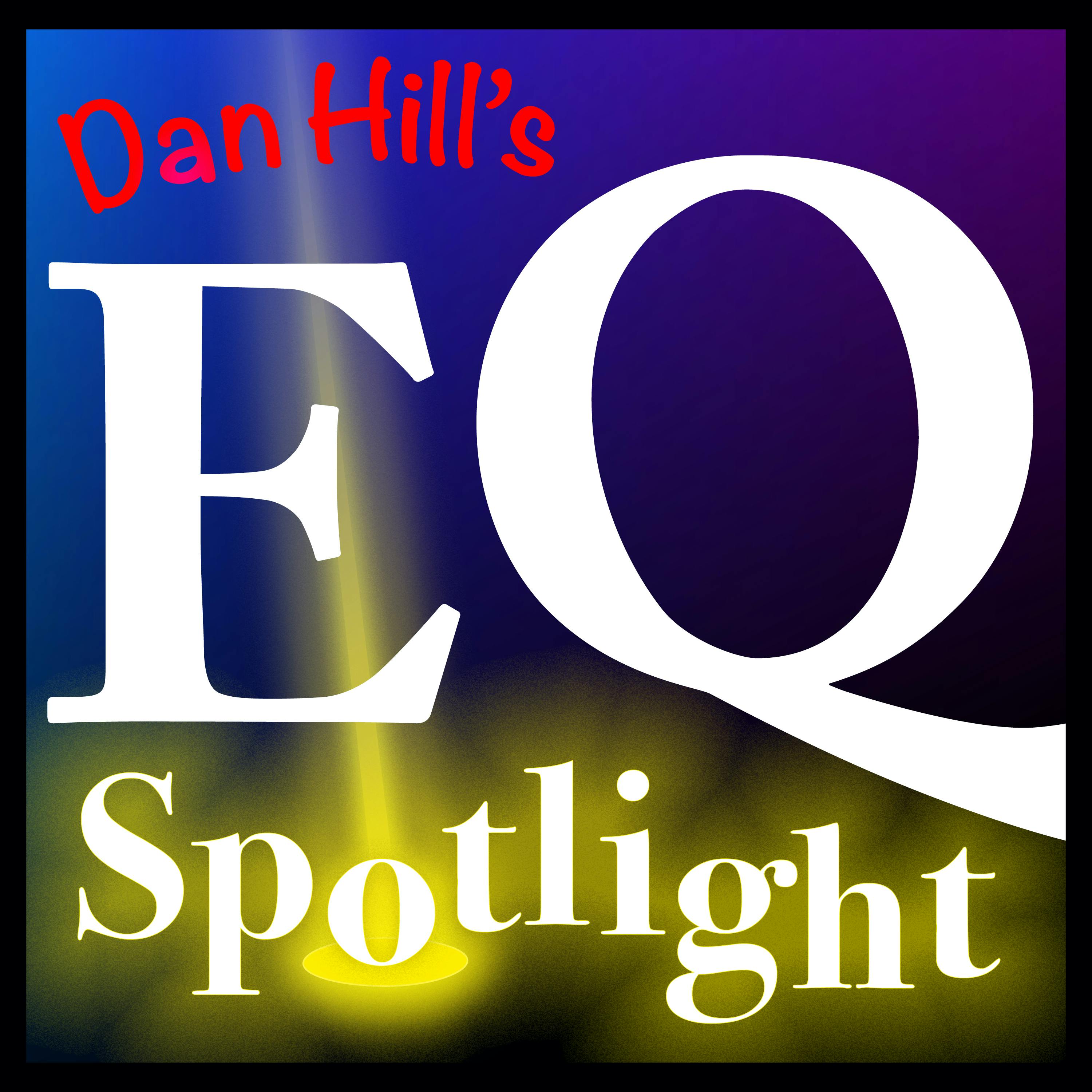 Premium Ad-Free: Dan Hill's EQ Spotlight podcast tile