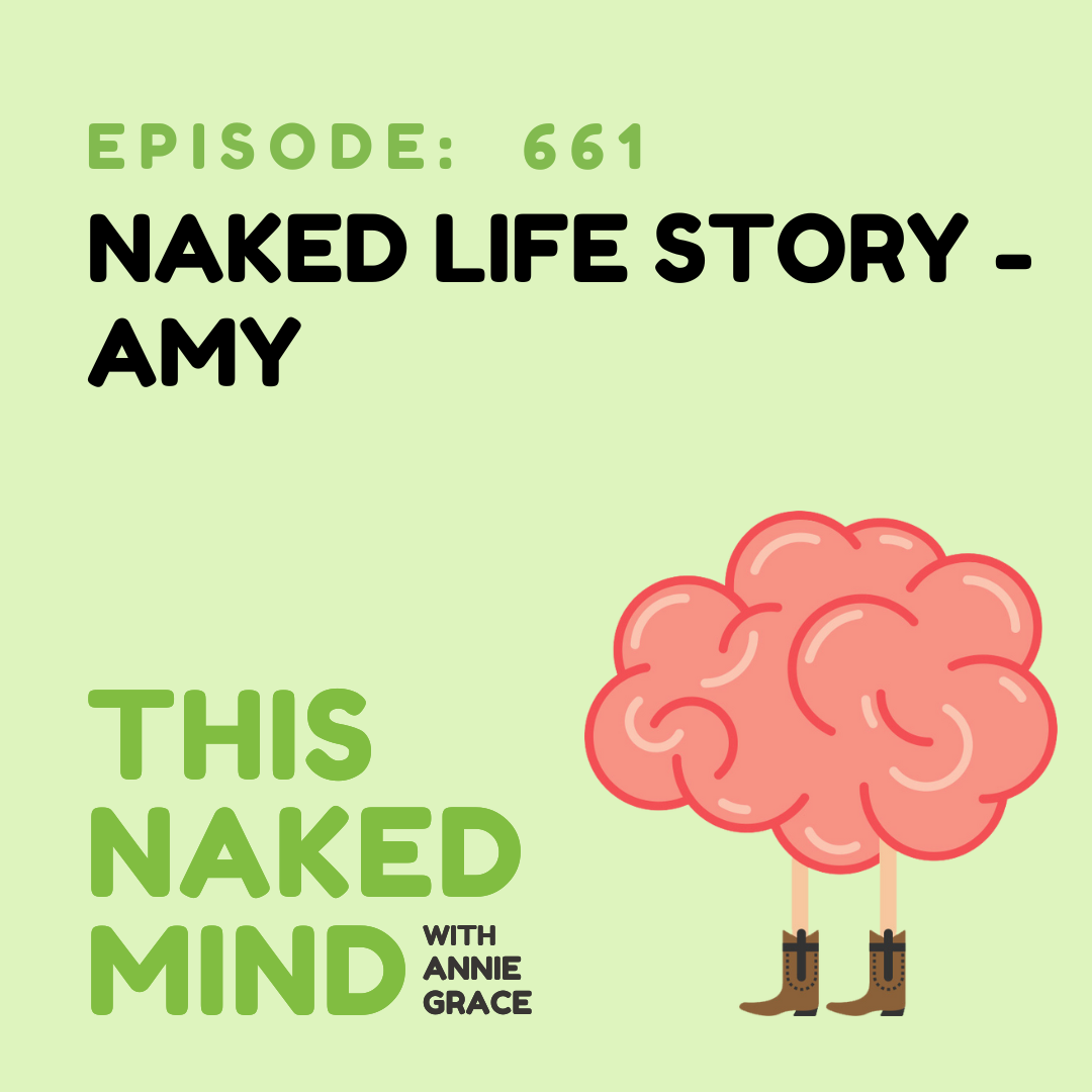 EP 661: Naked Life Story - Amy