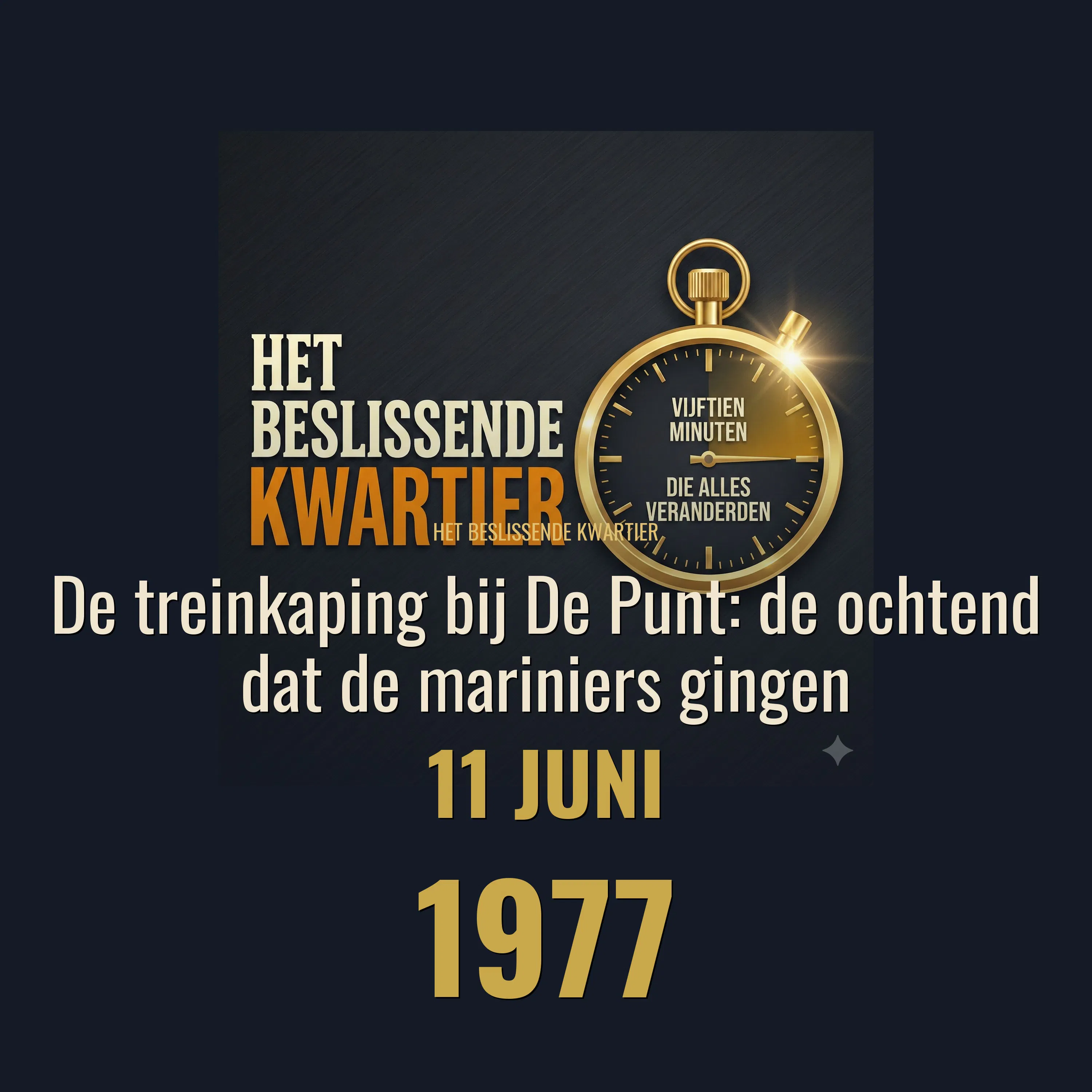 De treinkaping bij De Punt: de ochtend dat de mariniers gingen episode artwork