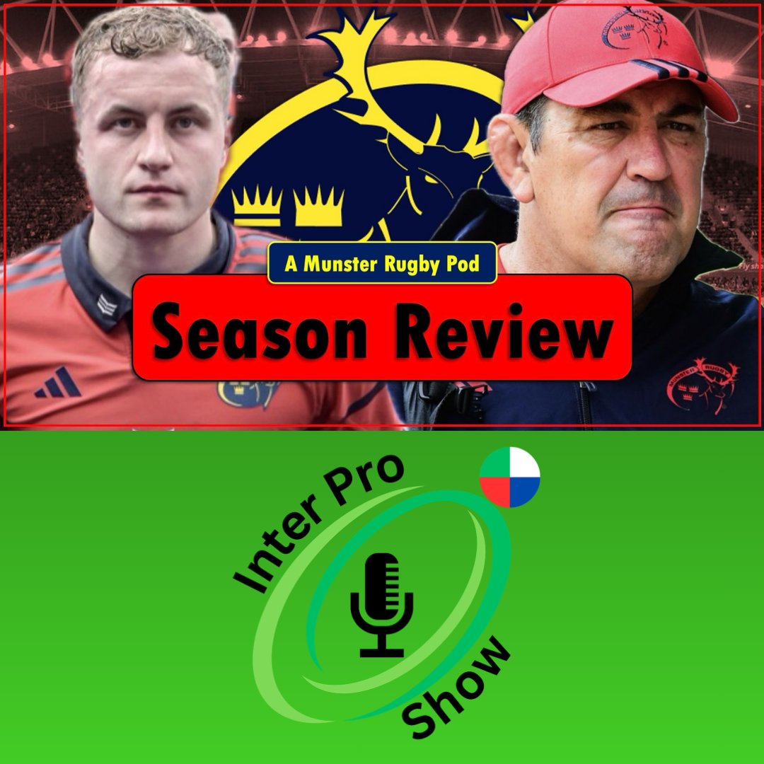 Rising Force? Munster Season Review | The Inter-Pro Show