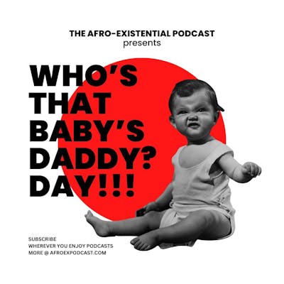 WHO'S THAT BABY'S DADDY DAY!