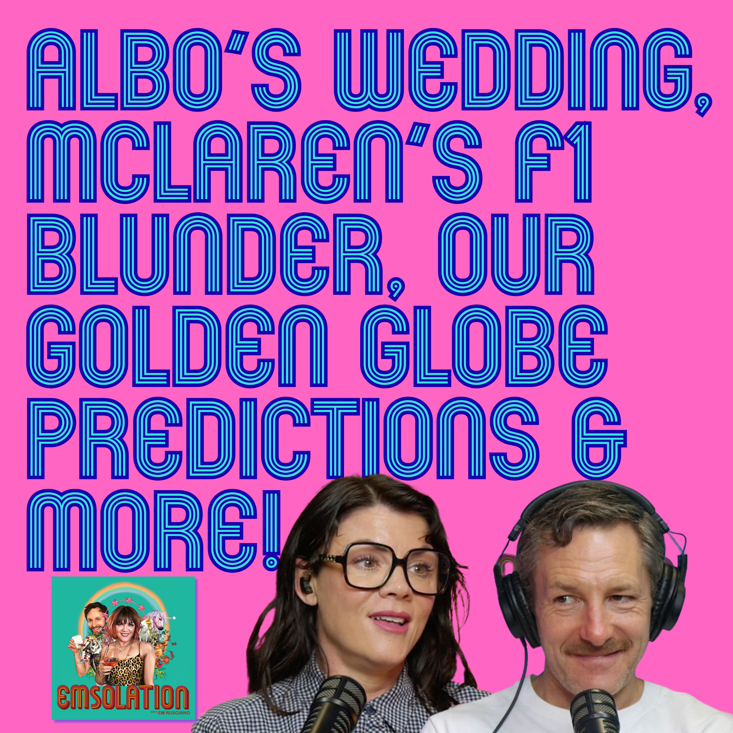 Albo’s Wedding, McLaren’s F1 Blunder, Our Golden Globe Predictions & MORE!