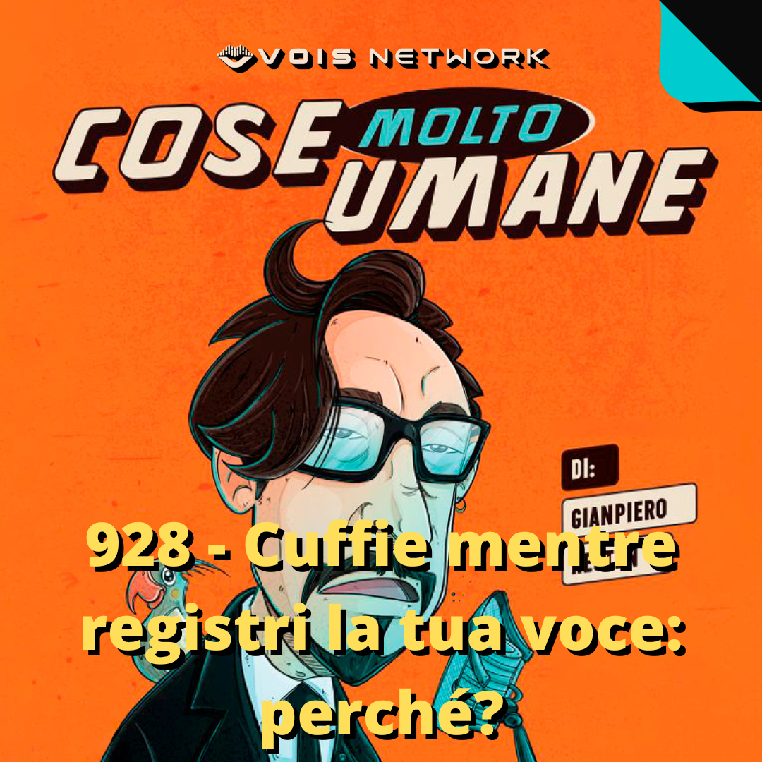 928 - Cuffie mentre registri la tua voce: perché?