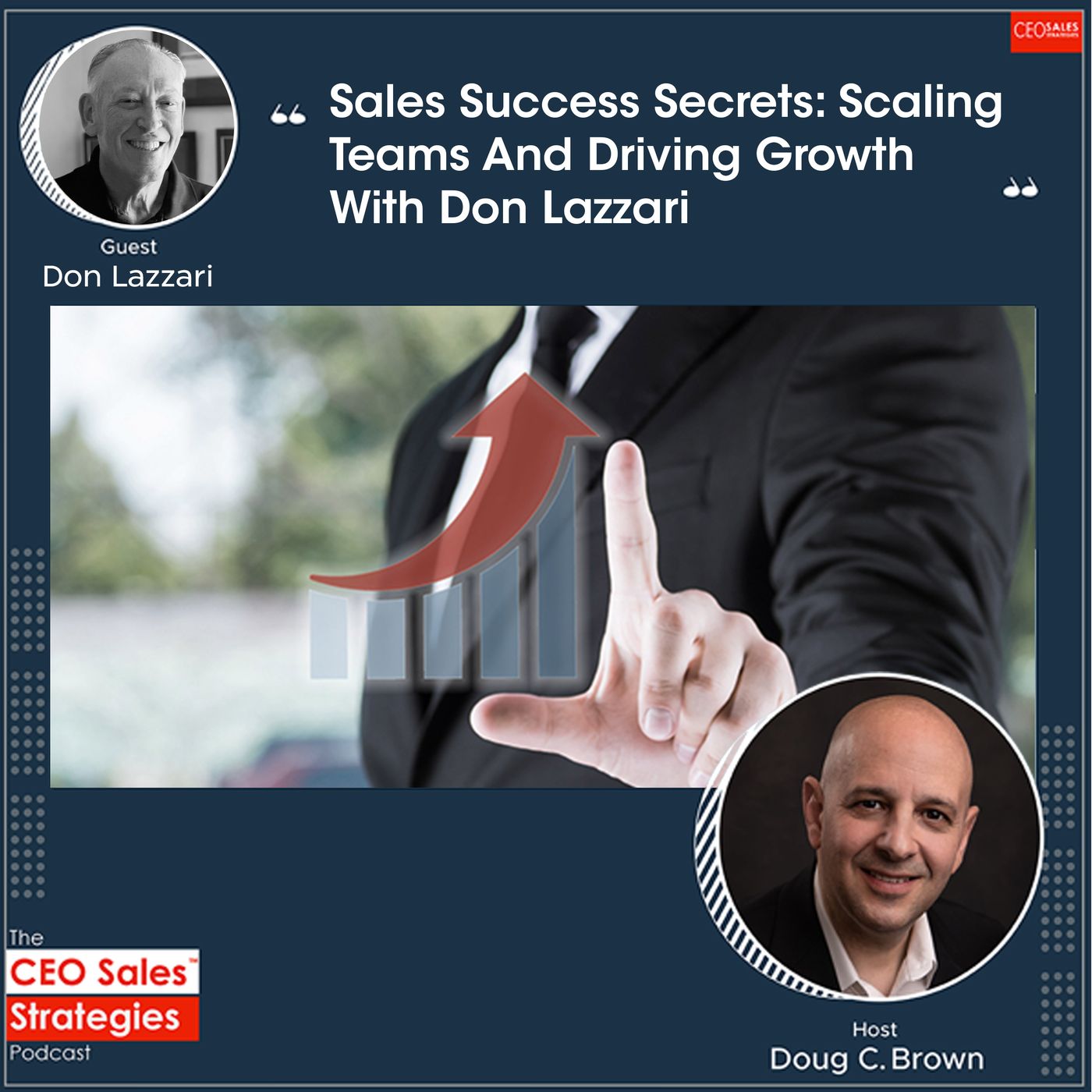 Sales Success Secrets: Scaling Teams And Driving Growth With Don Lazzari [Episode 167] episode artwork