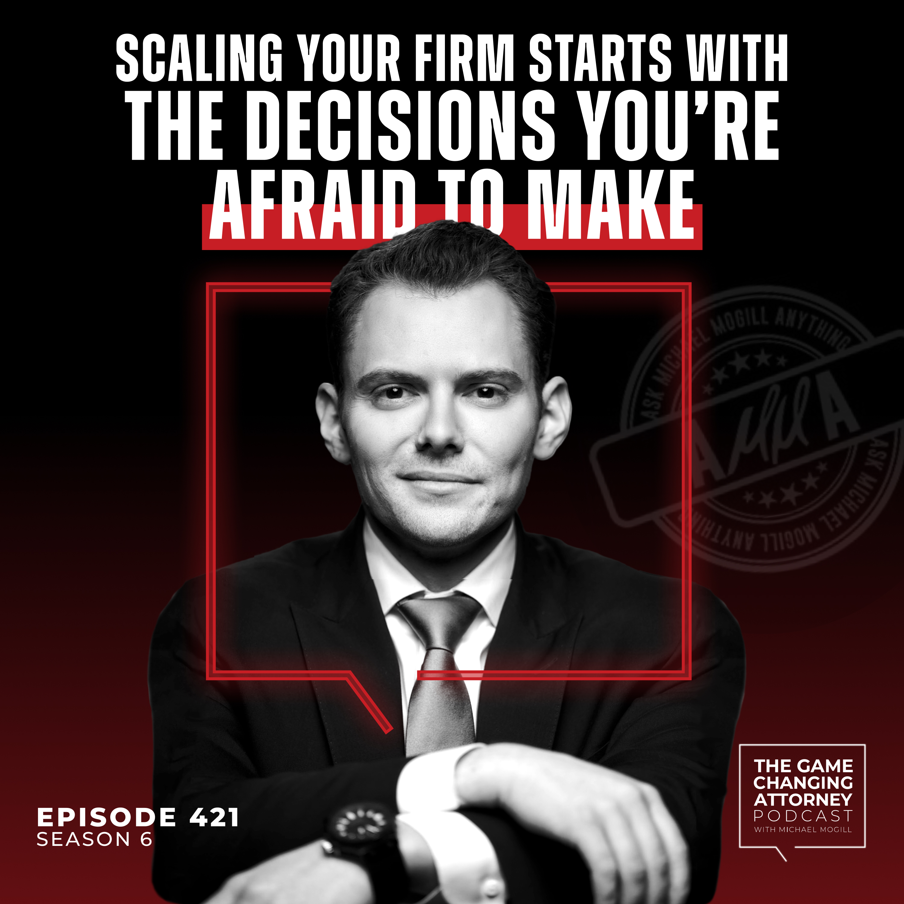 The Game Changing Attorney Podcast with Michael Mogill
