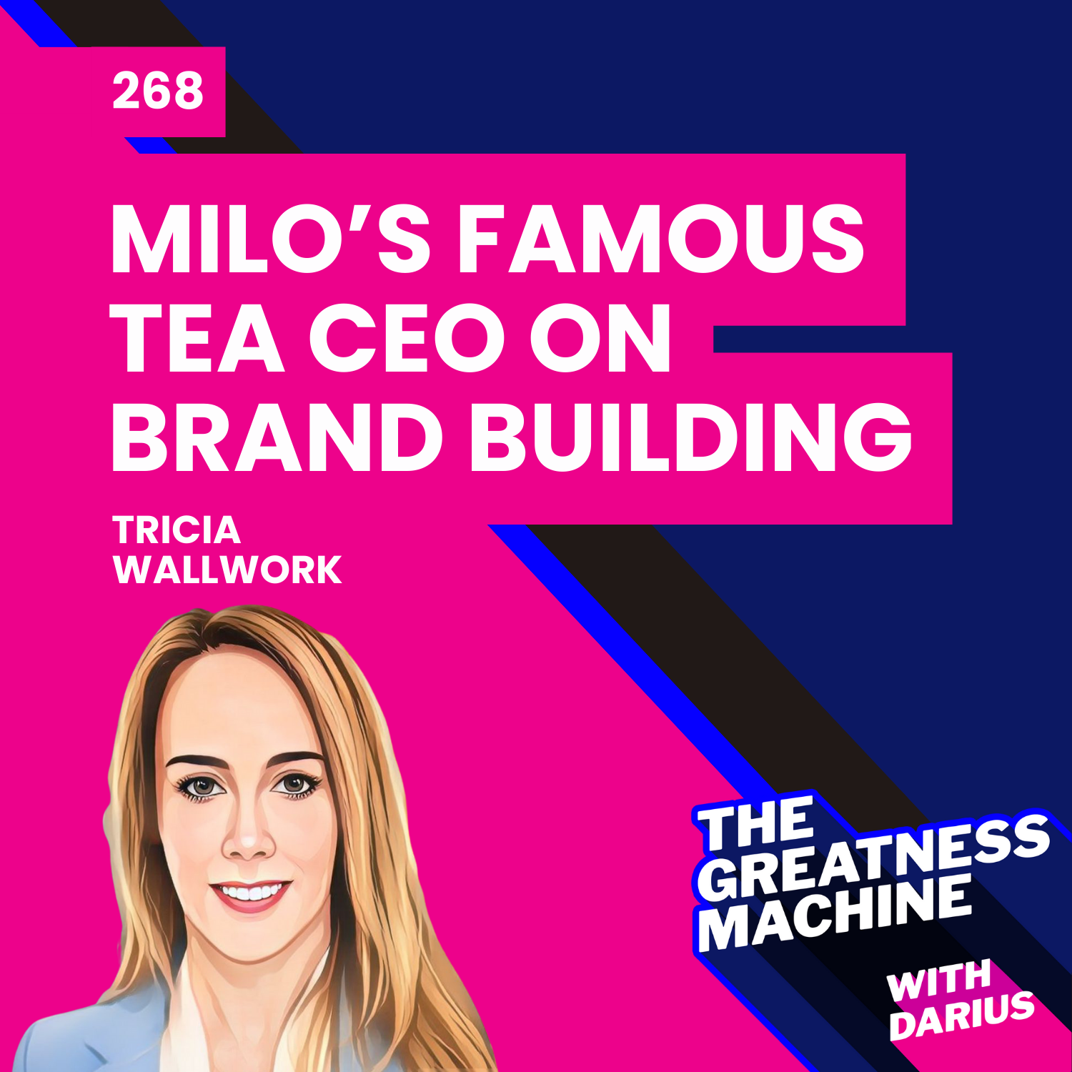 268 | Tricia Wallwork | How To Build A Cult Following For Your Brand episode artwork