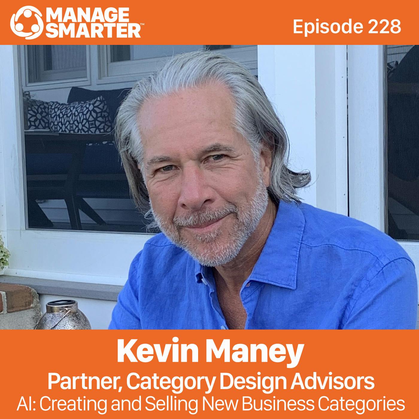 228: Kevin Maney: AI: Creating and selling new business categories