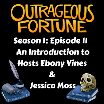 #11 Introduction to Hosts Ebony Vines & Jessica Moss 