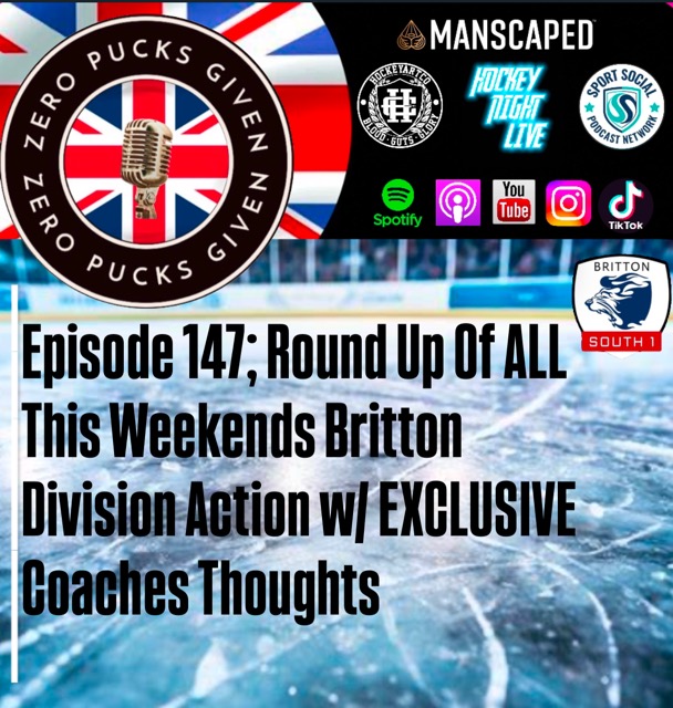 Episode 147; Round Up Of ALL This Weekends Britton Division Action