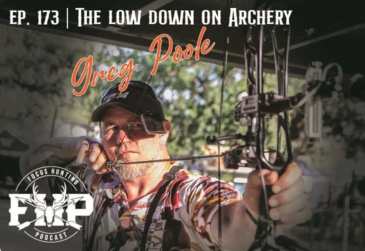 Episode #173 The Low Down on Archery with Greg Poole