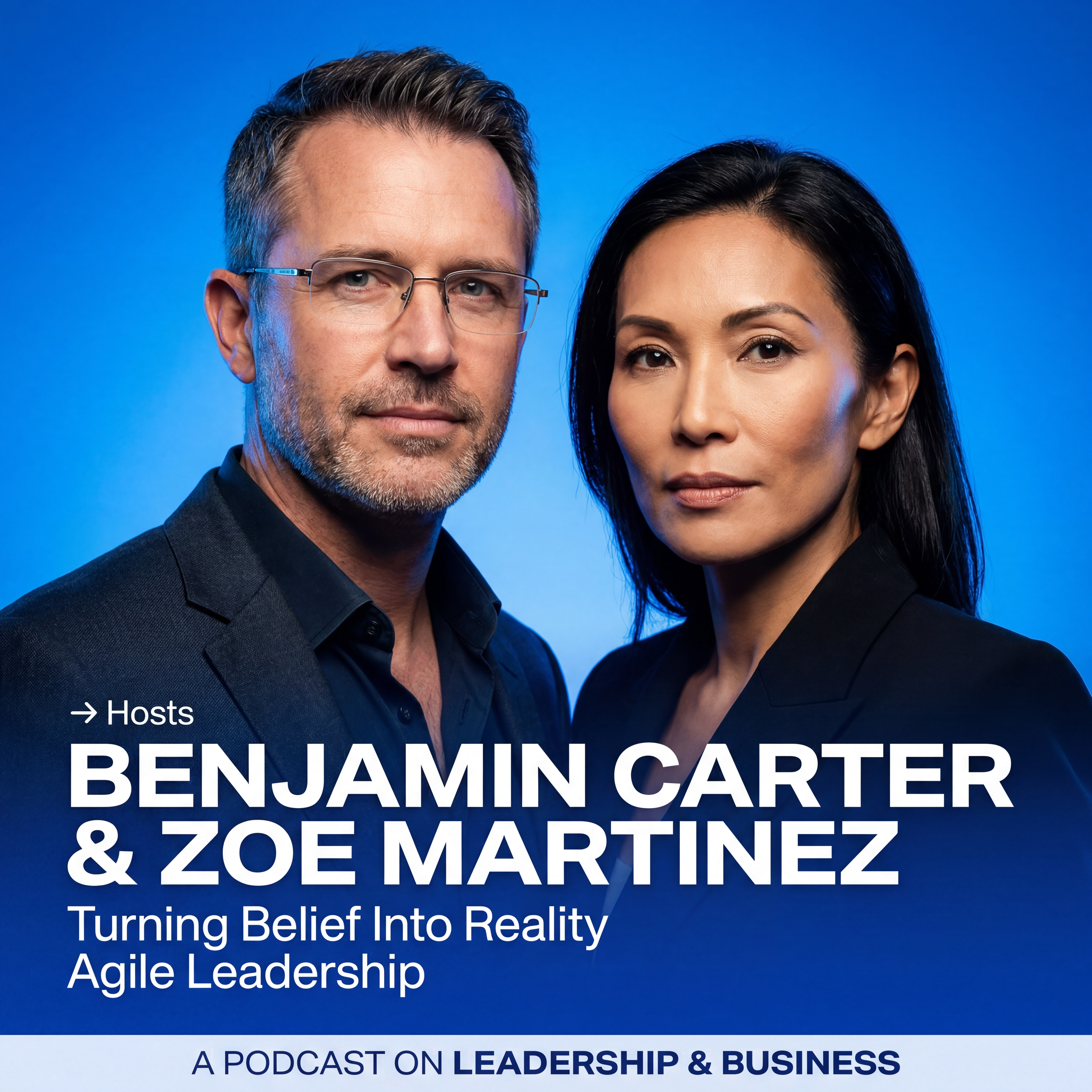 Turning Belief Into Reality Agile Leadership podcast artwork