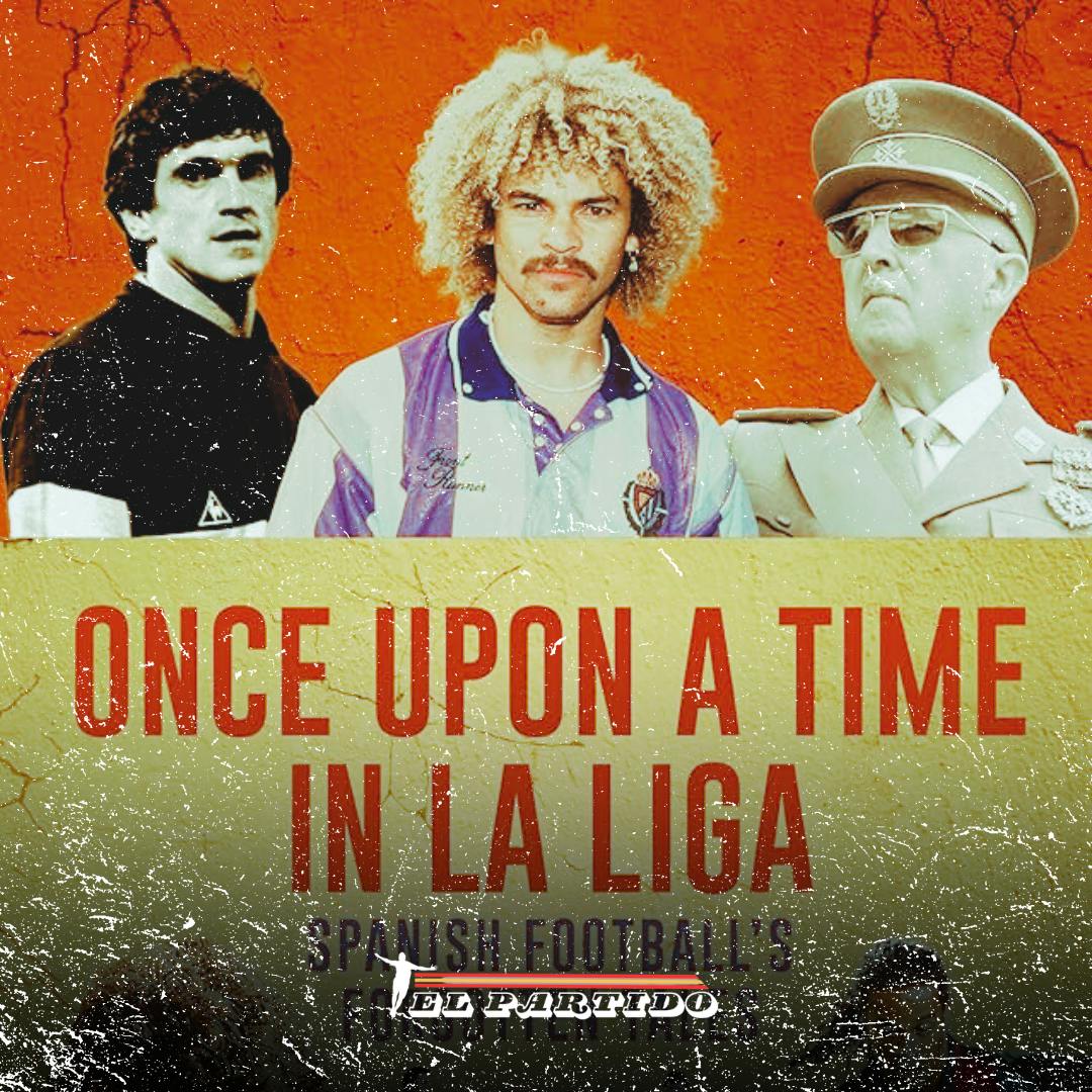 Once Upon a Time in La Liga Once Upon a Time in La Liga