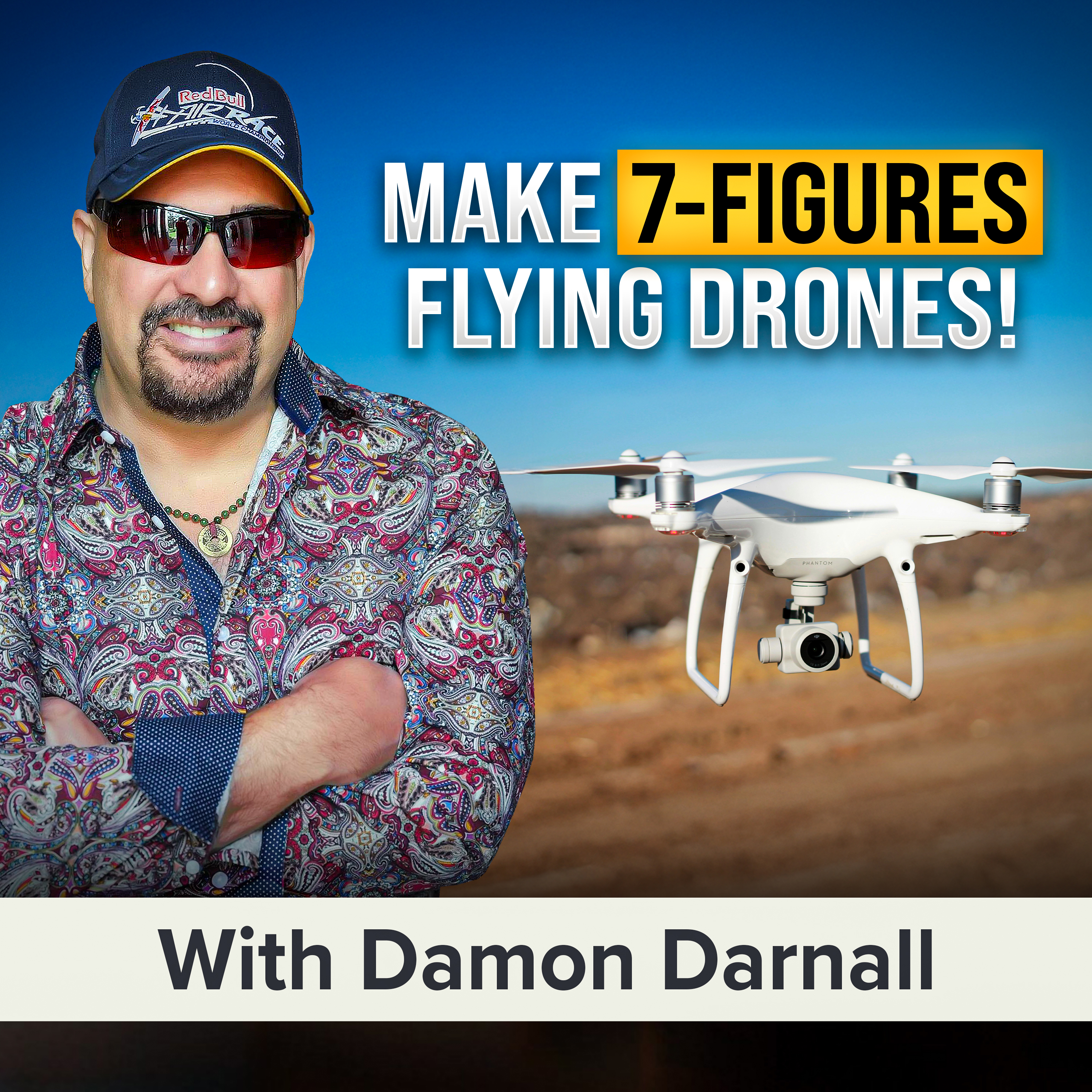 Start a 7-Figure Drone Business With Aerial Photography and Videography | Damon Darnall (MU Classic) episode artwork