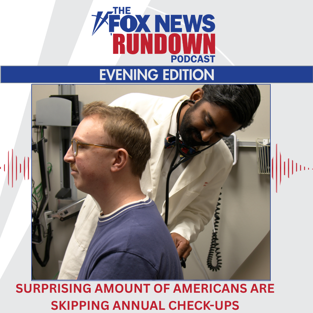 Evening Edition: Surprising Amount of Americans Are Skipping Annual Check-ups
