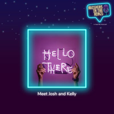 Meet Stage Managers Josh and Kelly Meet Stage Managers Josh and Kelly